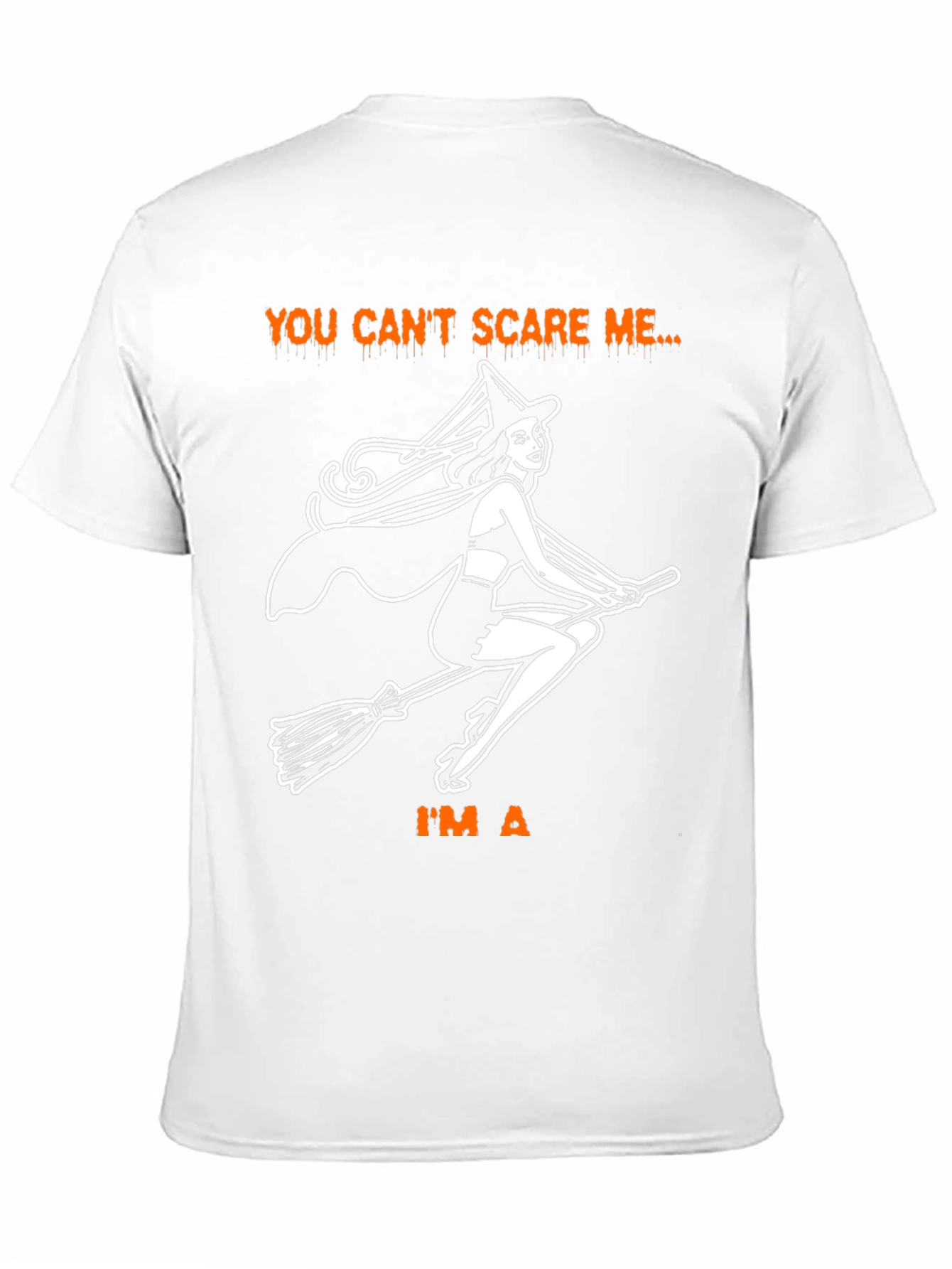 You Cant Scare Me Im A Witch Halloween T-Shirt