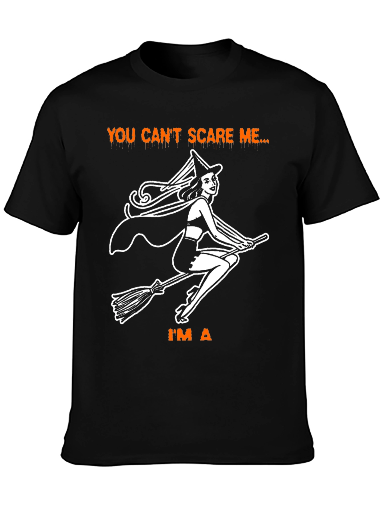 You Cant Scare Me Im A Witch Halloween T-Shirt