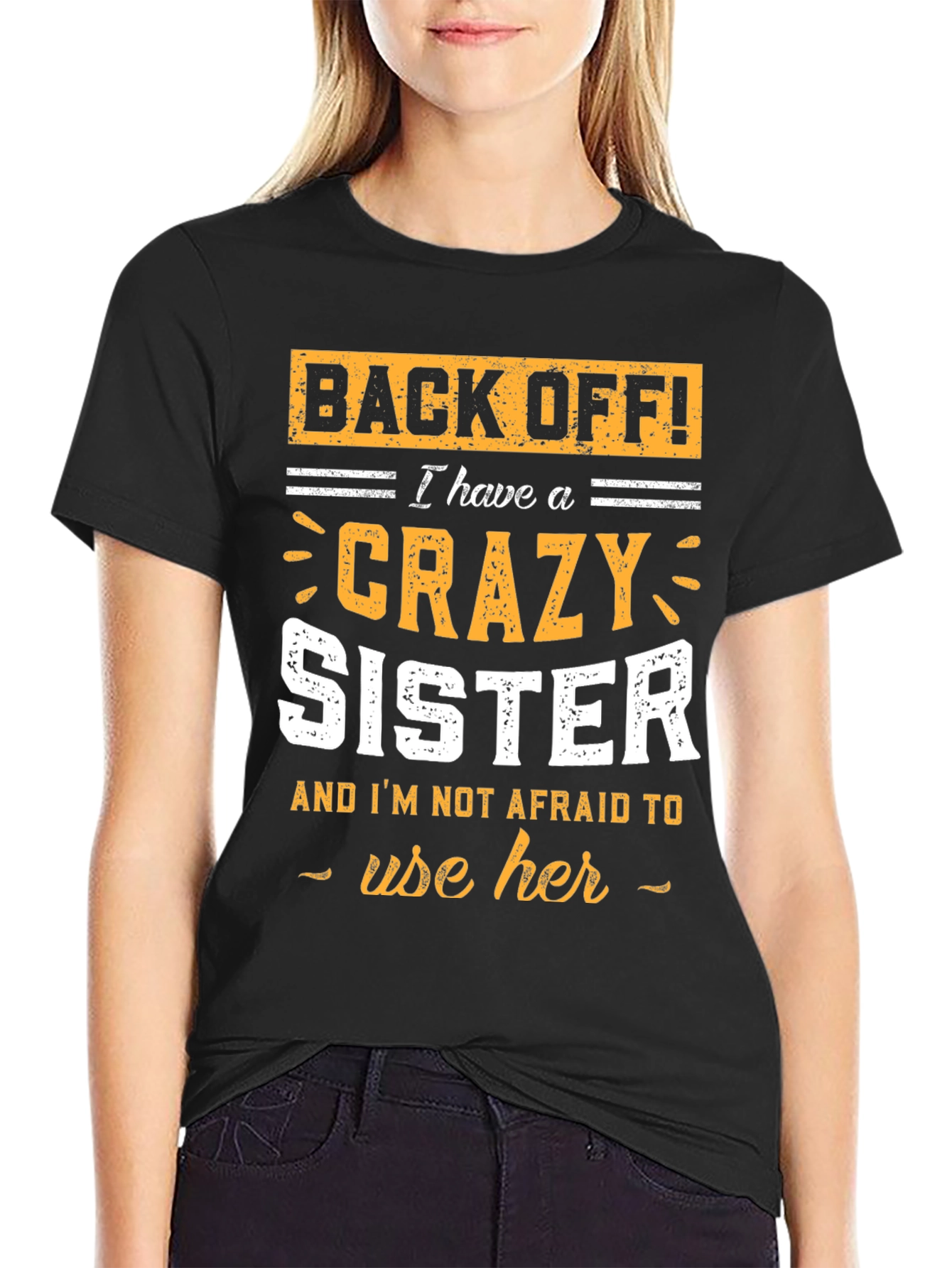 Crazy Sister T-Shirt - Funny Brother Gift