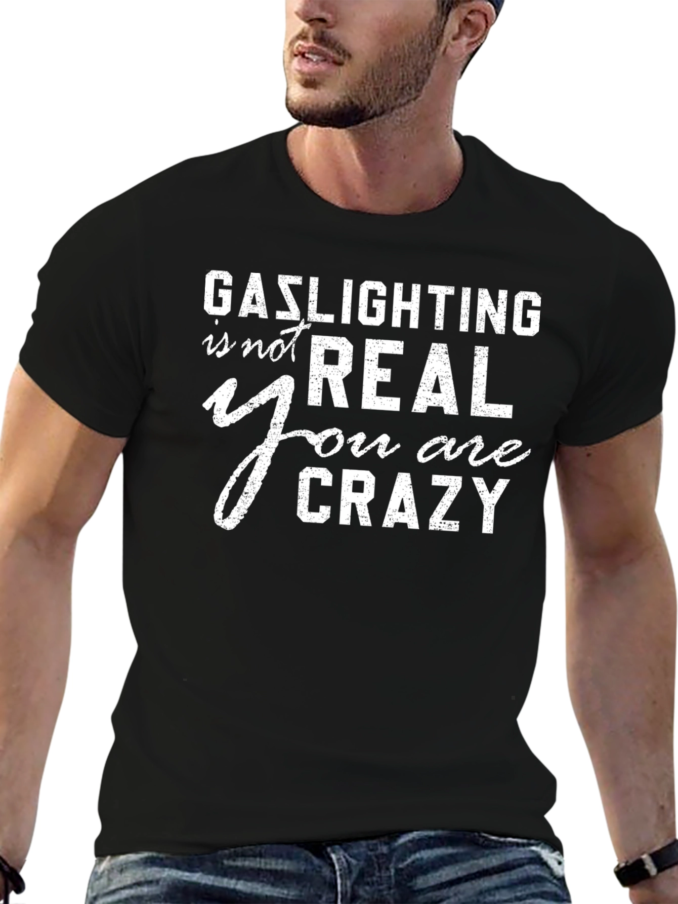 Gaslighting Is Not Real T-Shirt