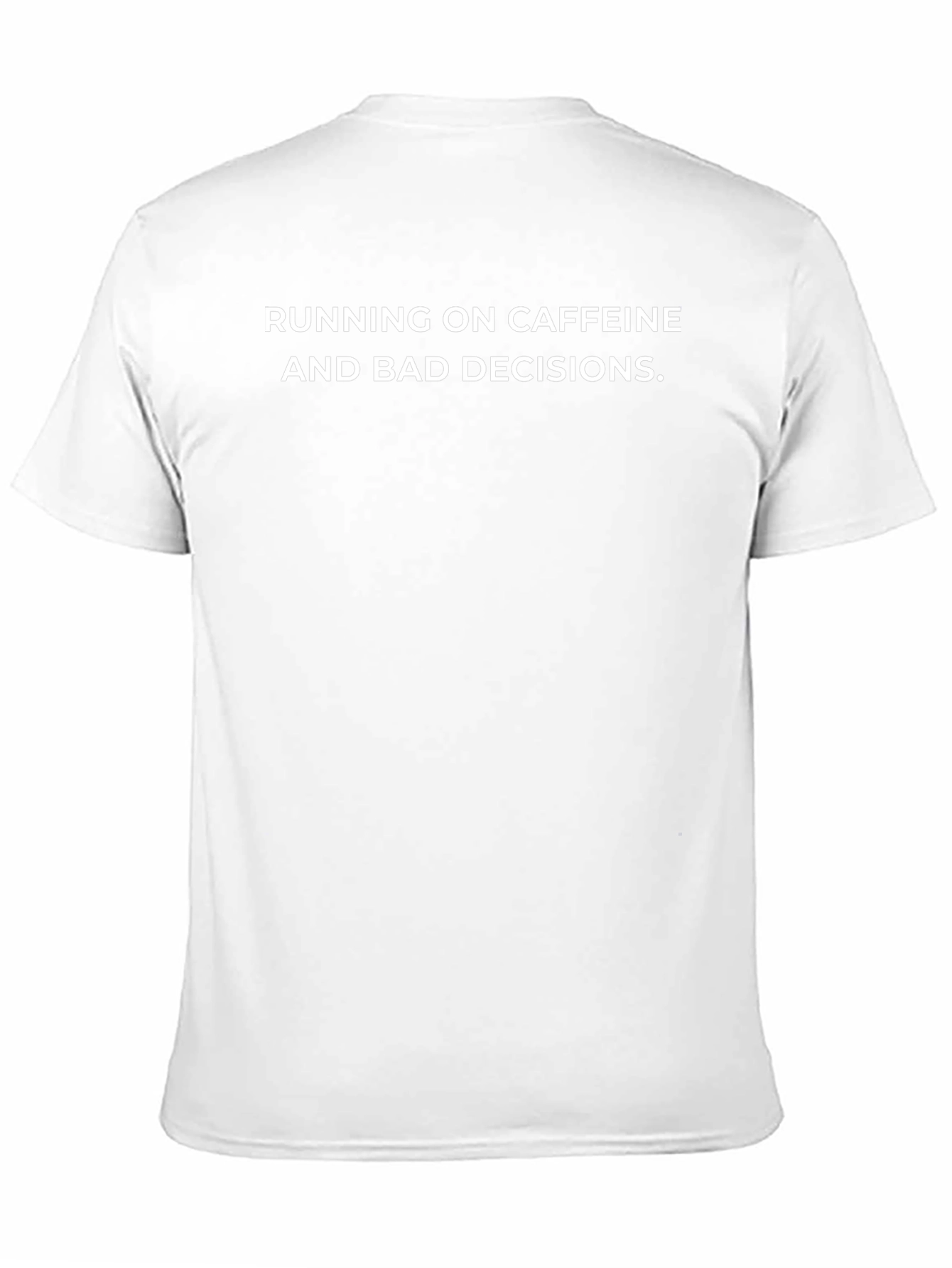 Caffeine and Bad Decisions Graphic T-Shirt