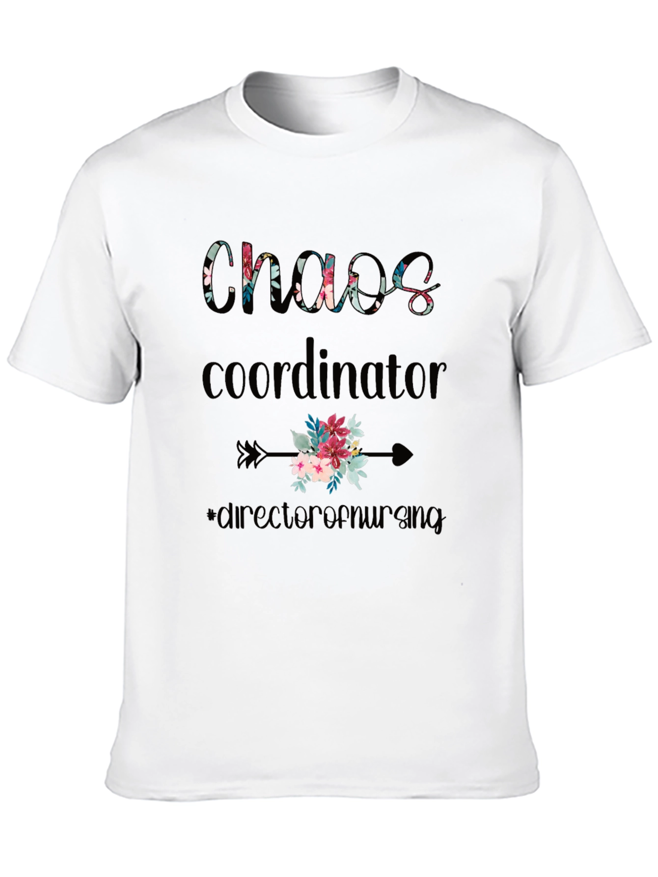 Chaos Coordinator Nursing Director T-Shirt