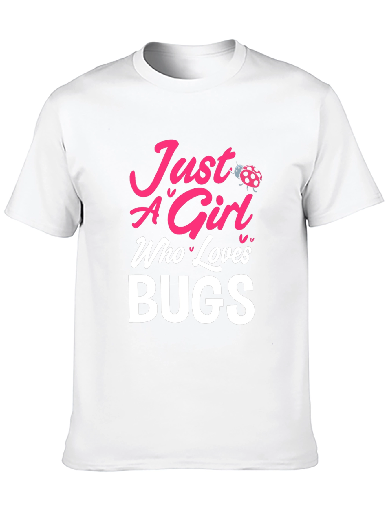 Just a Girl Who Loves Bugs T-Shirt