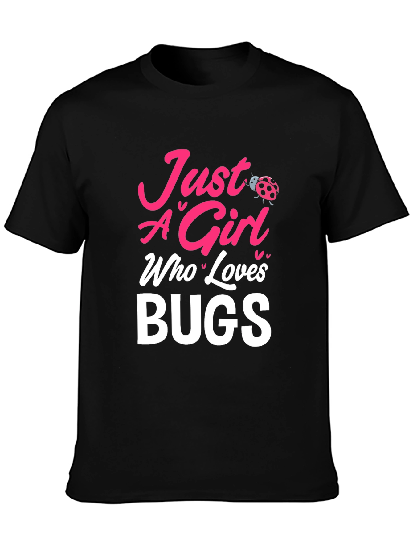 Just a Girl Who Loves Bugs T-Shirt