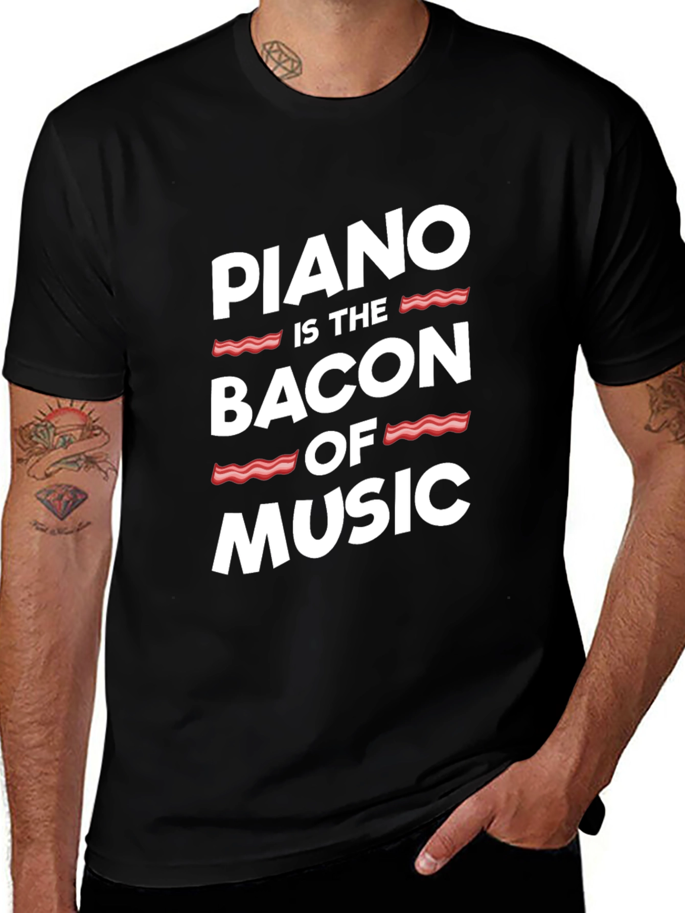 Piano Is The Bacon Of Music - Graphic T-Shirt