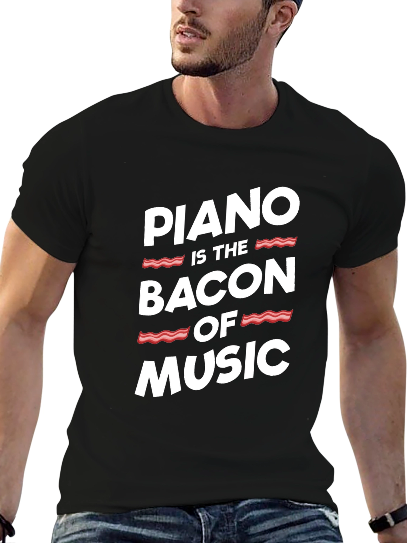 Piano Is The Bacon Of Music - Graphic T-Shirt