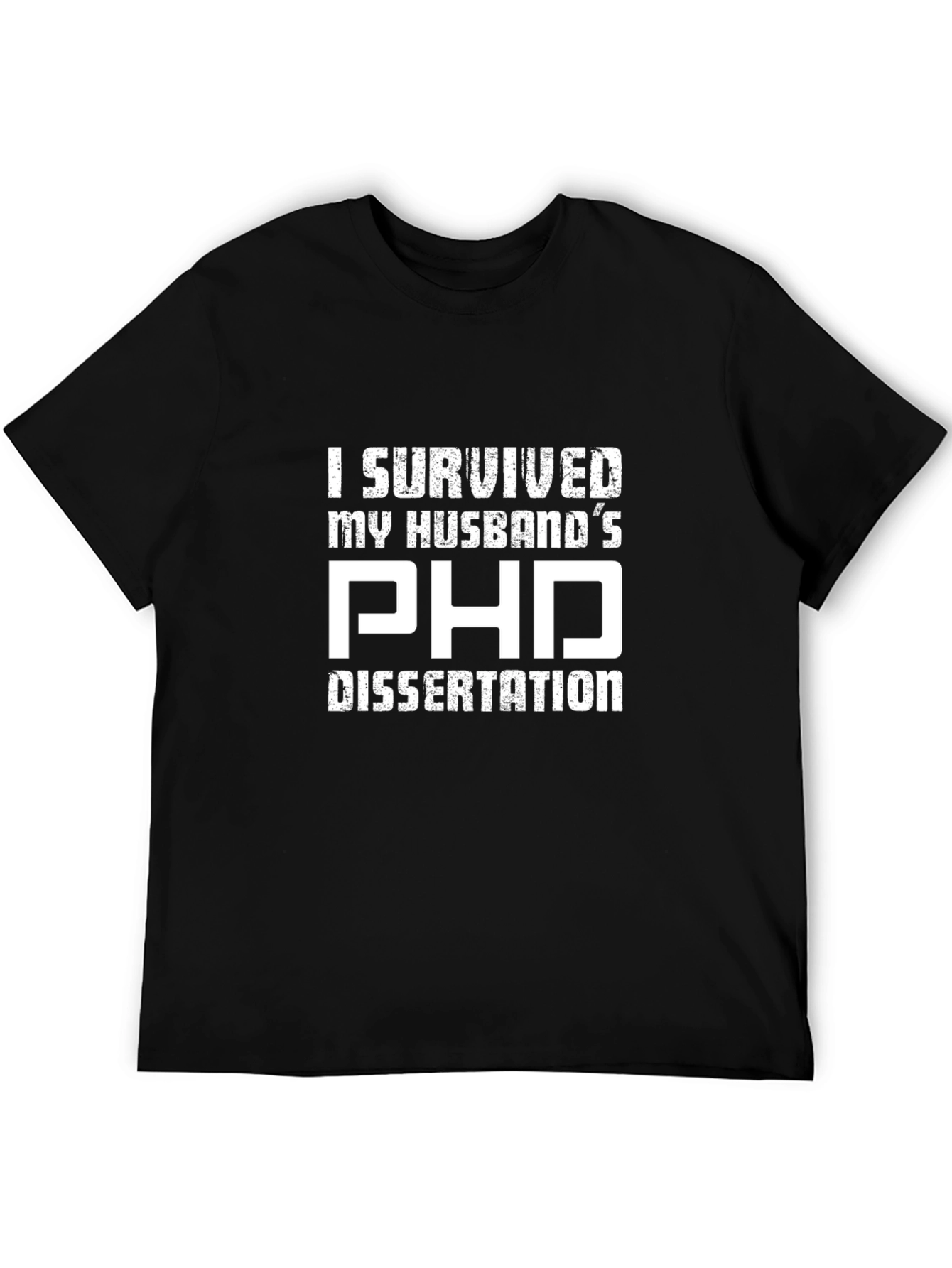 Husbands PhD Dissertation Survivor T-Shirt
