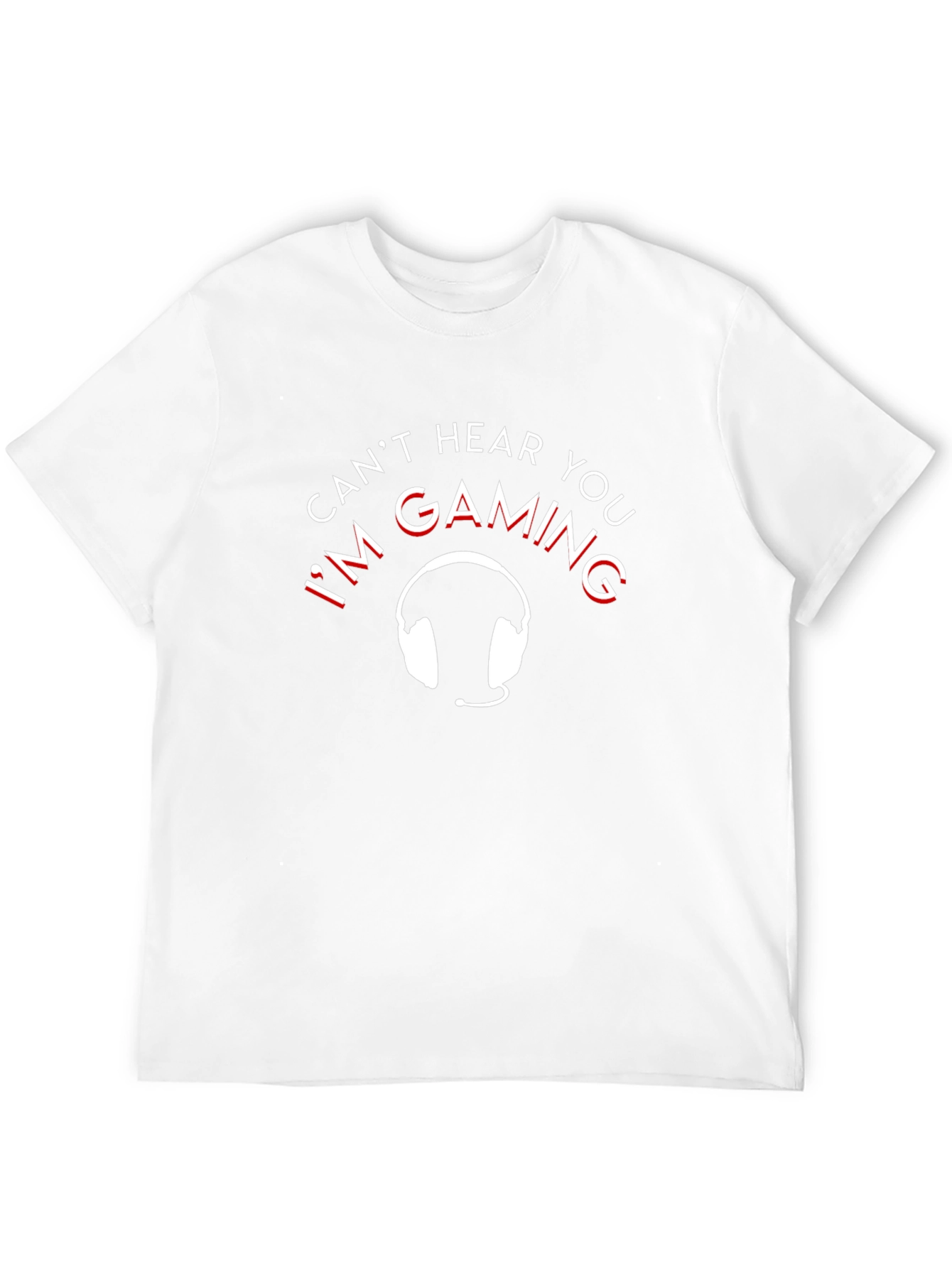Gaming Headset T-Shirt - Cant Hear You Im Gaming