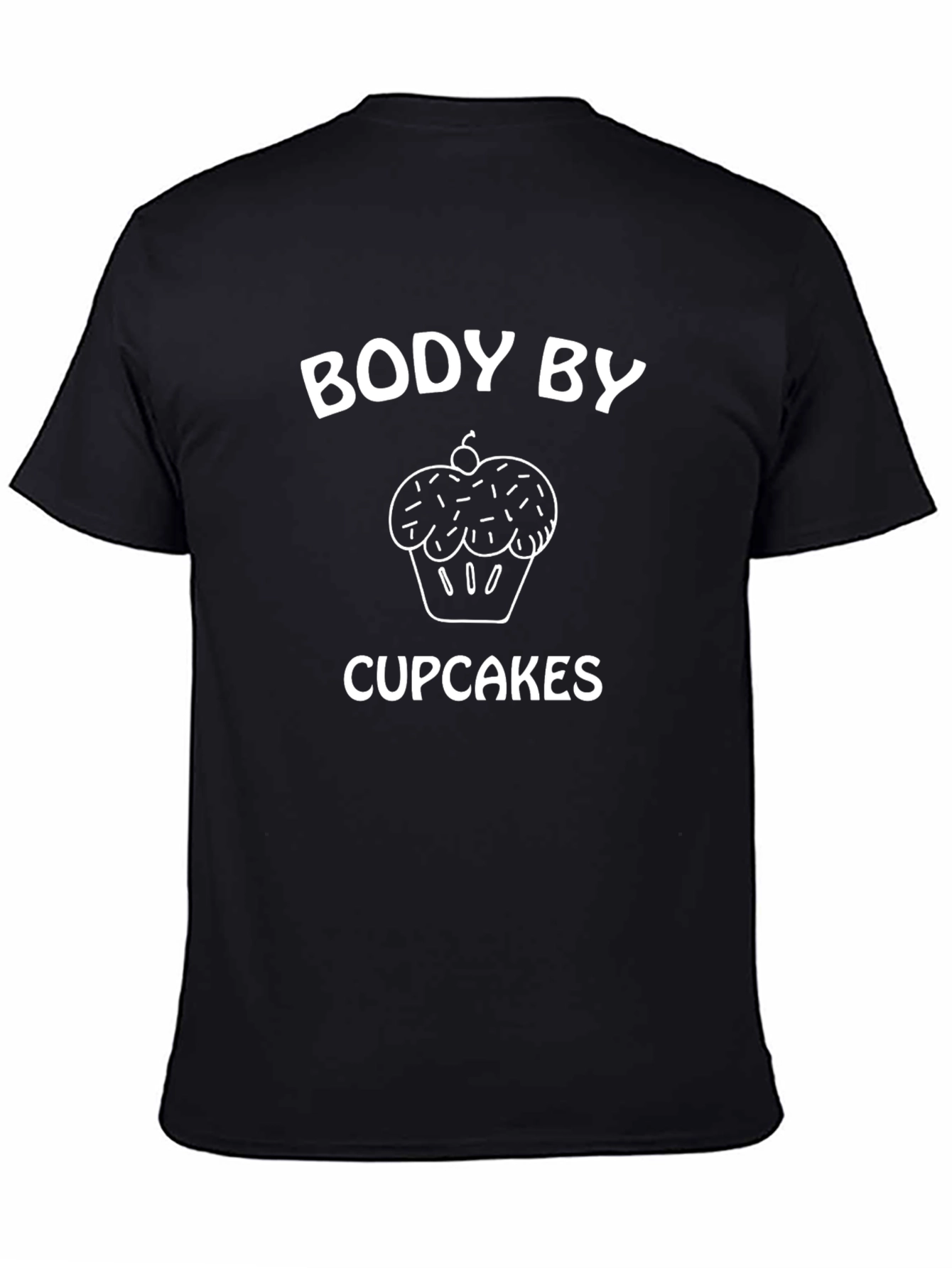 Body By Cupcakes T-Shirt - Funny Dessert Tee