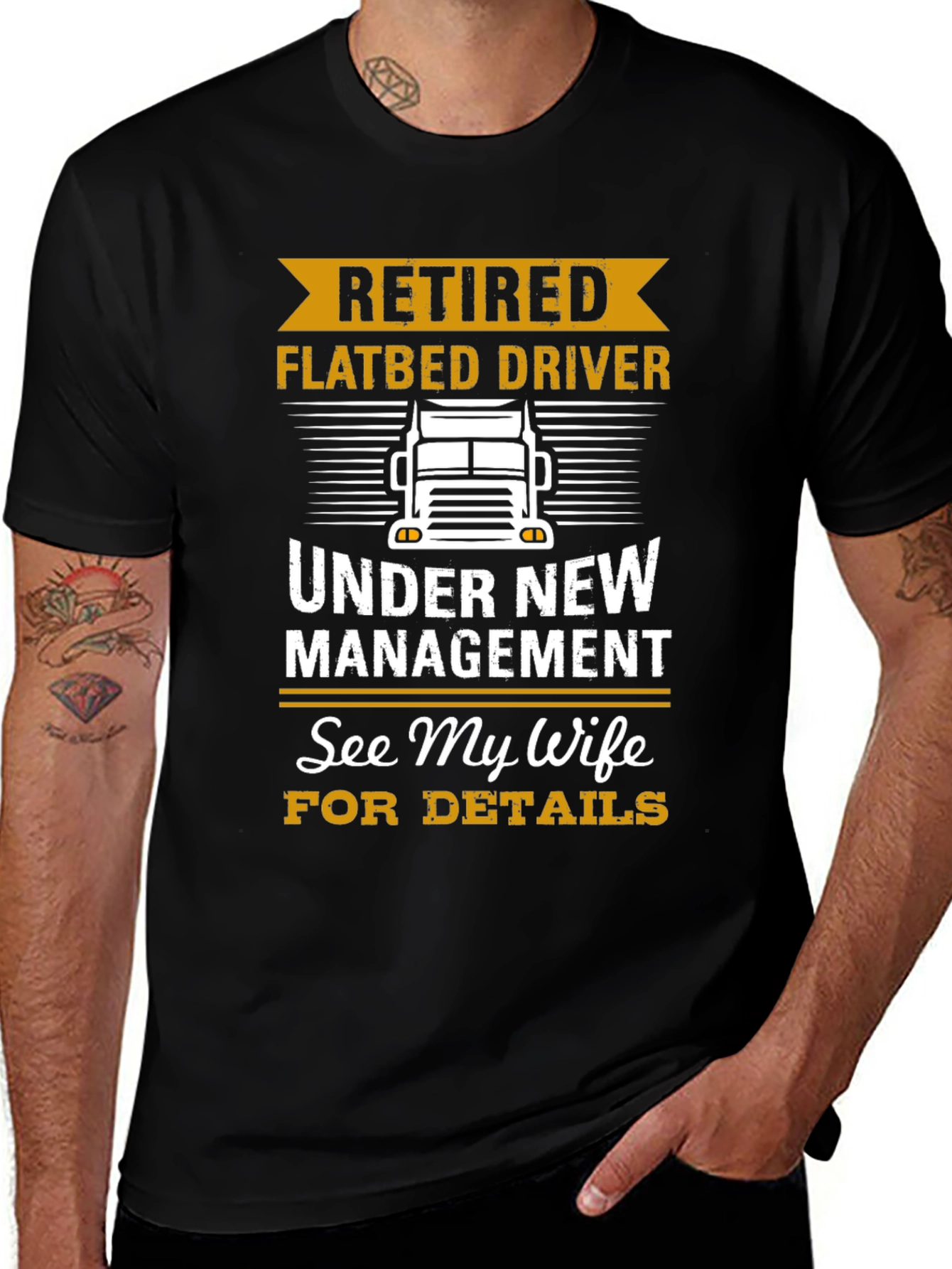 Retired Flatbed Driver T-Shirt: See My Wife!
