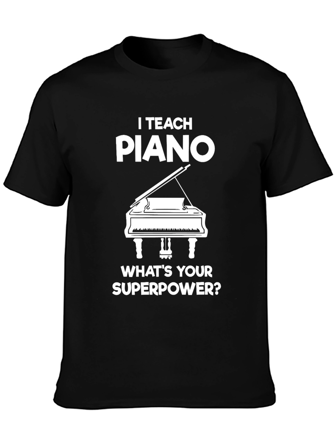 I Teach Piano Graphic T-Shirt