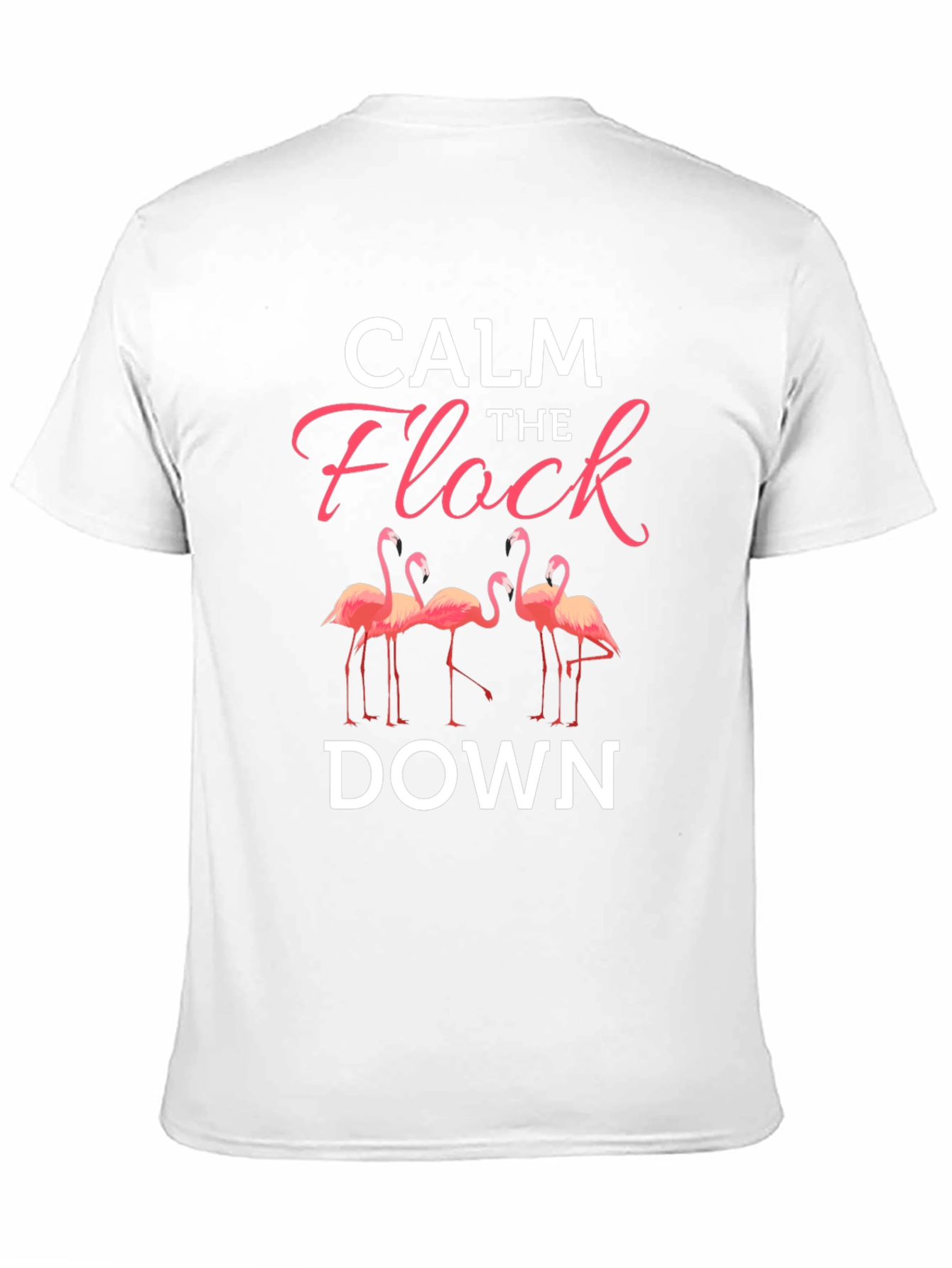 Calm the Flock Down Flamingo Graphic T-Shirt