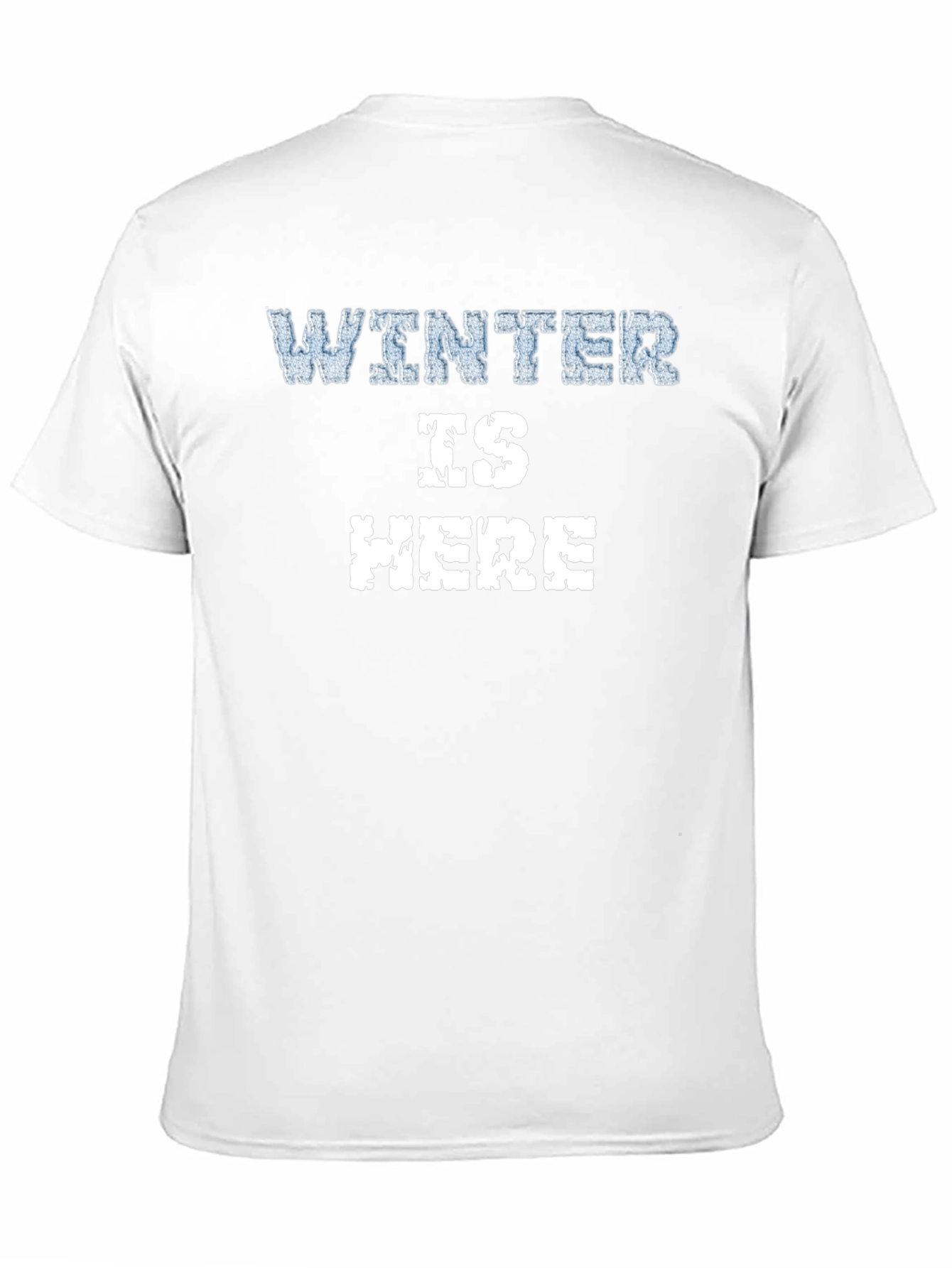 Winter is Here Graphic T-Shirt - Soft Cotton