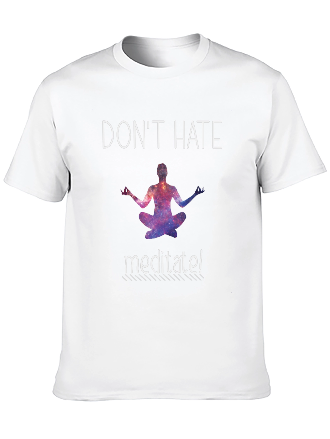 Dont Hate Meditate Black T-Shirt