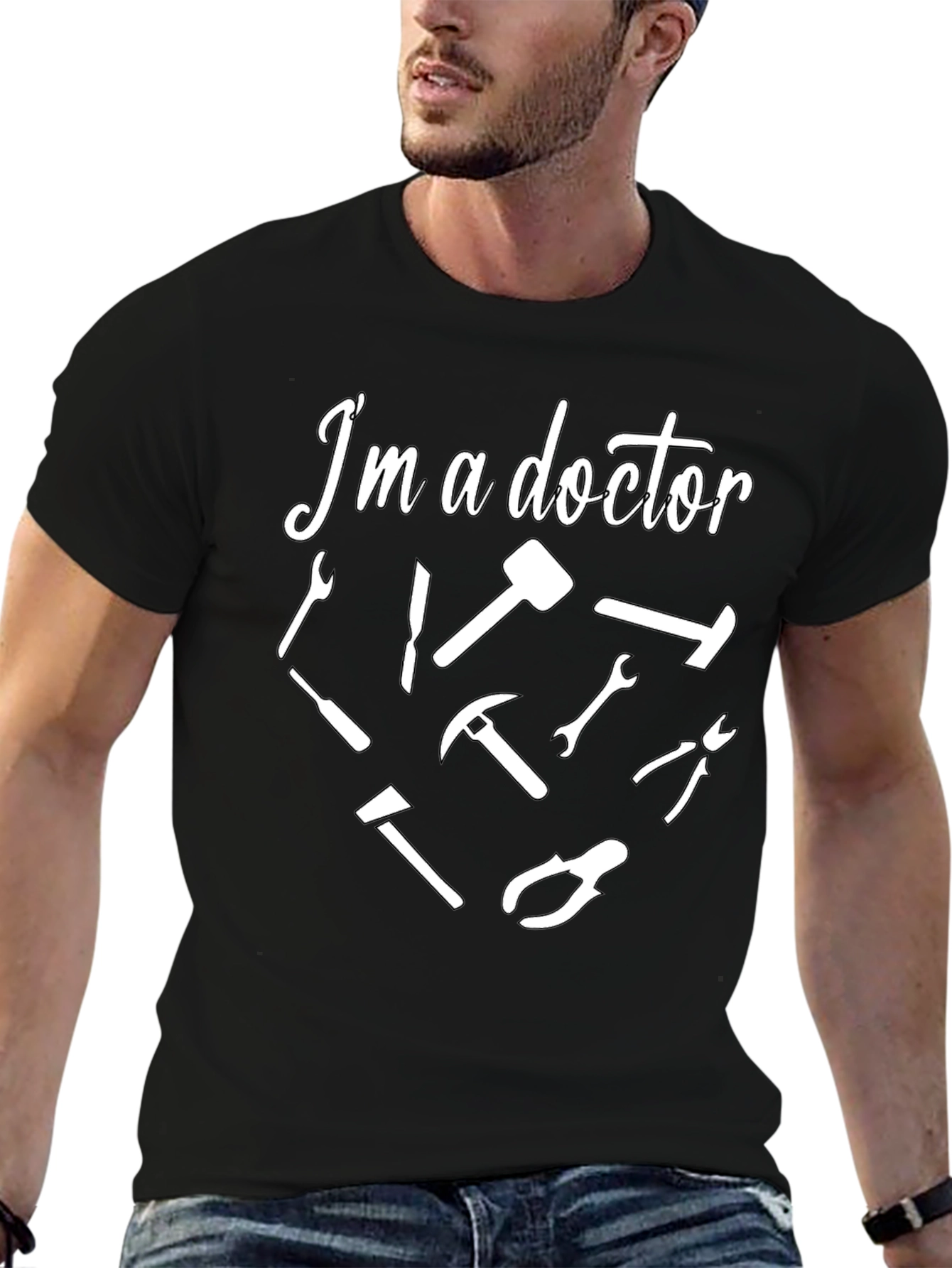 Im a Doctor T-Shirt - Funny Tool Design