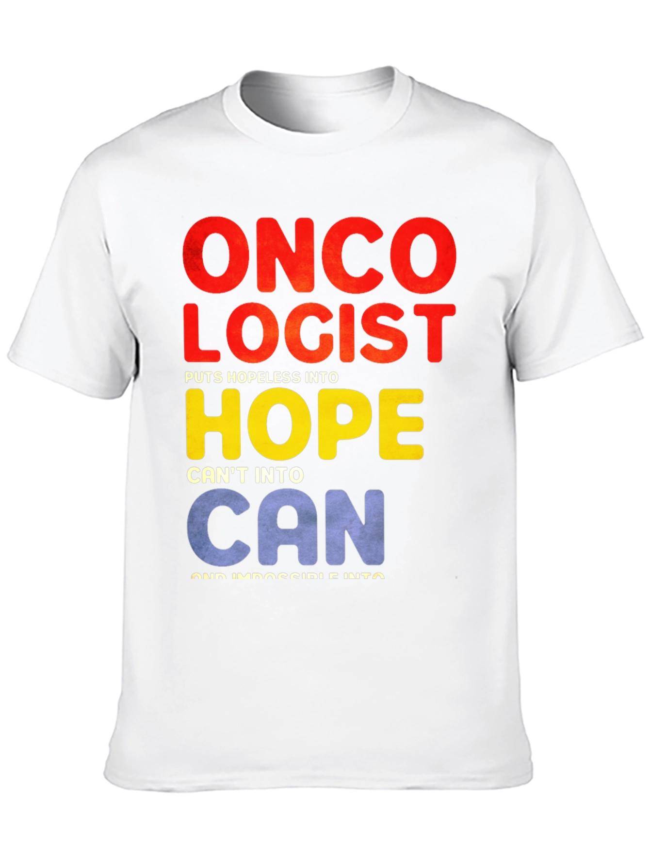 Oncologist Hope T-Shirt: Cancer Support Tee
