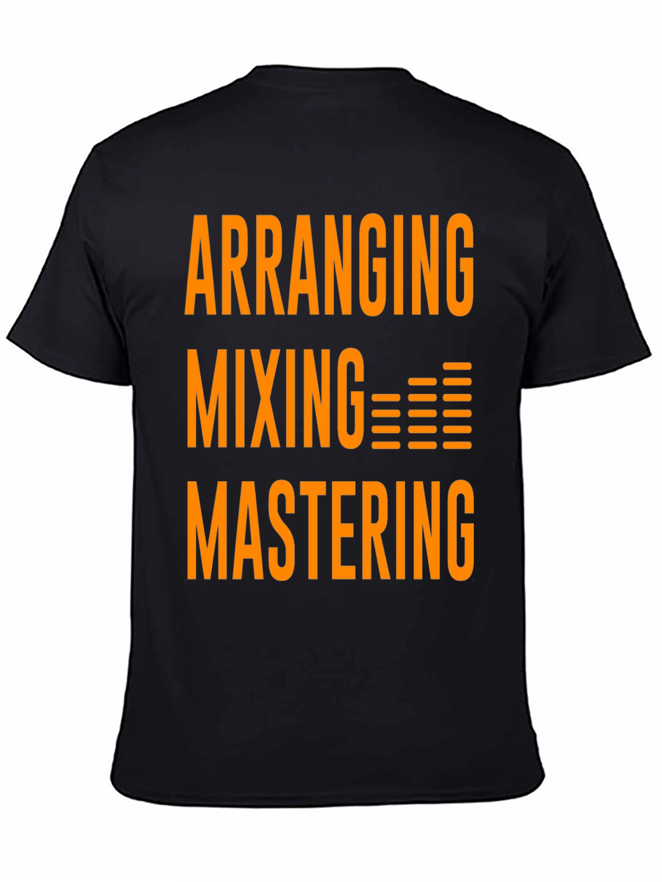 Arranging Mixing Mastering T-Shirt - Black Graphic Tee