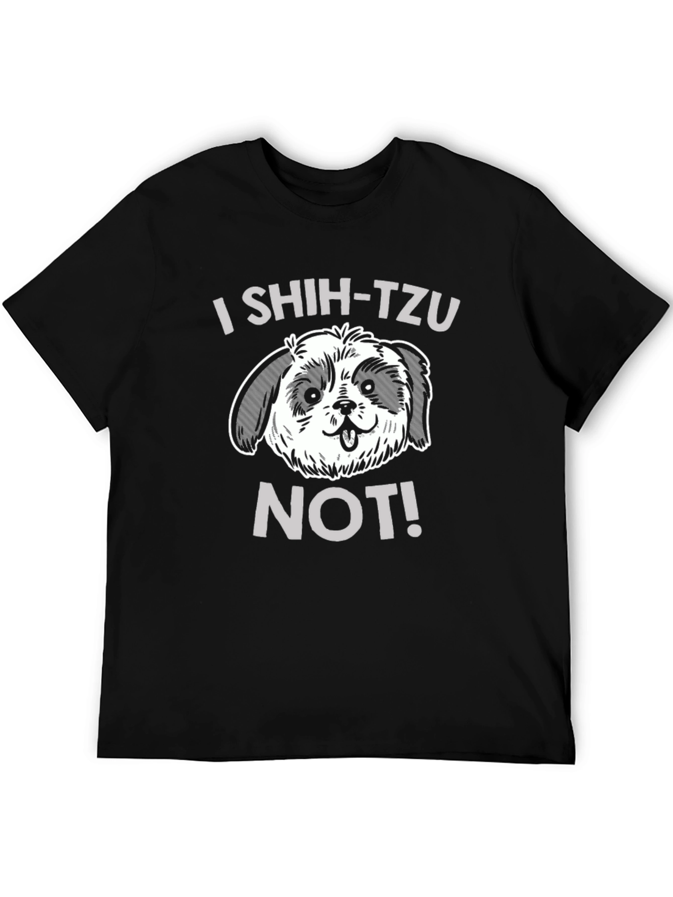 I Shih Tzu Not! Funny Dog Lover Graphic T-Shirt