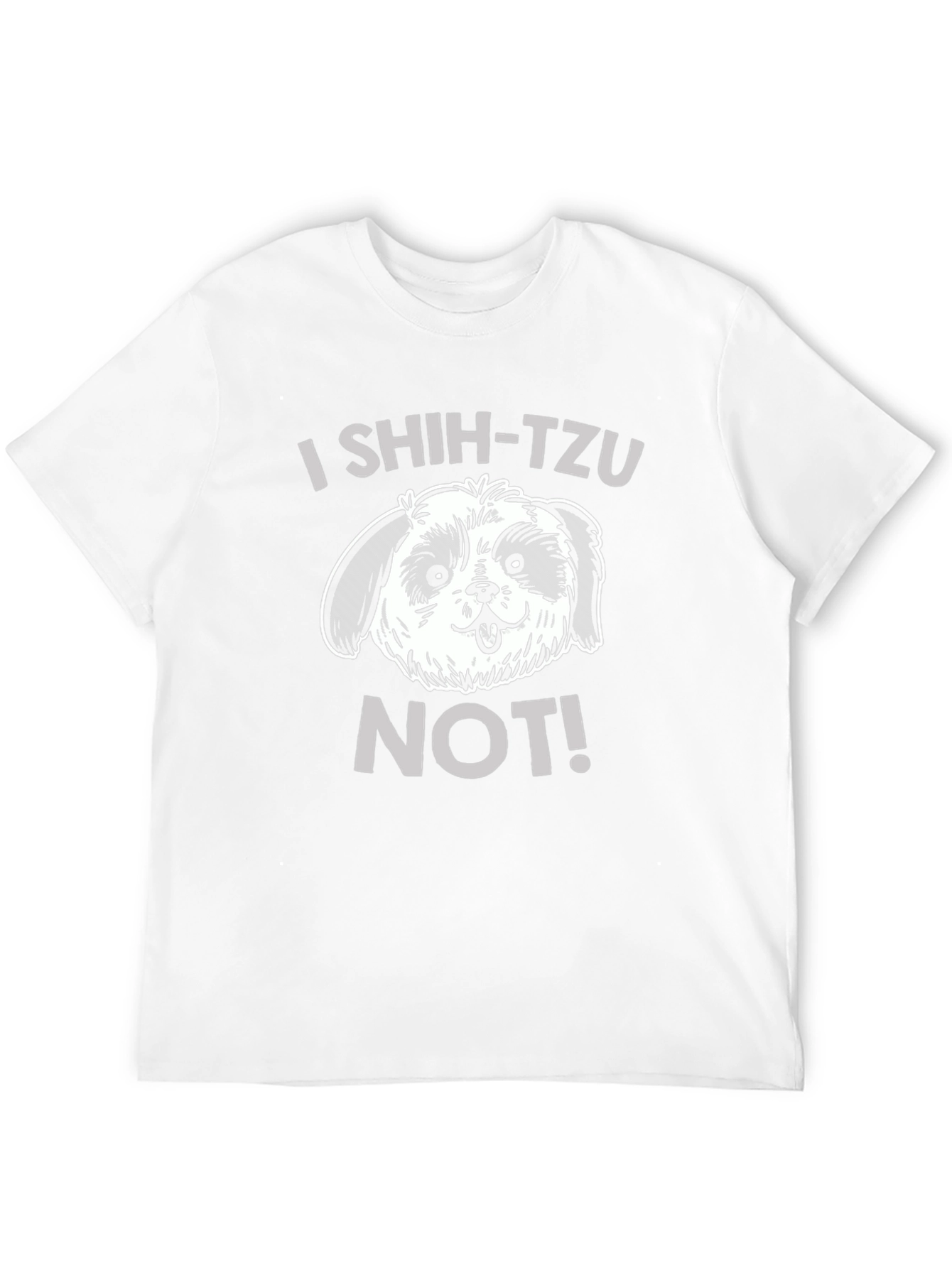 I Shih Tzu Not! Funny Dog Lover Graphic T-Shirt