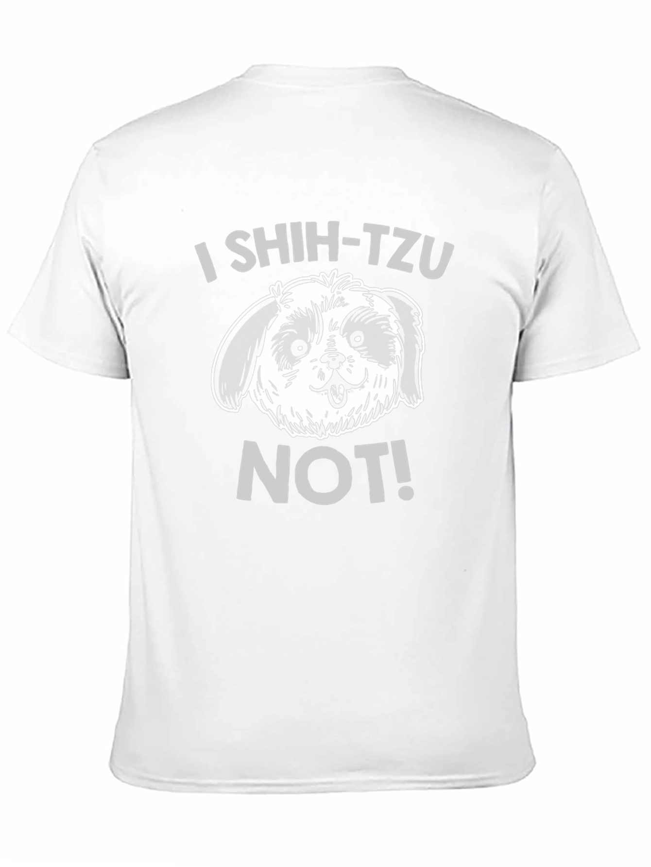 I Shih Tzu Not! Funny Dog Lover Graphic T-Shirt