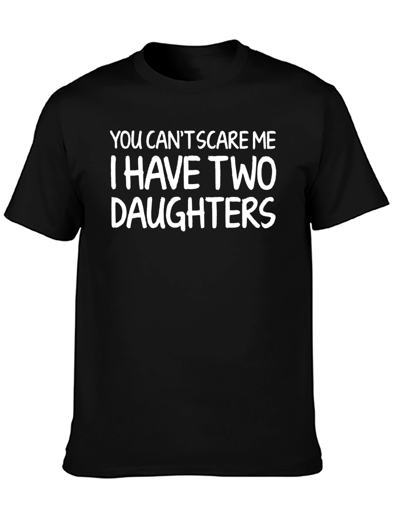 Funny Dad T-Shirt: I Have Two Daughters