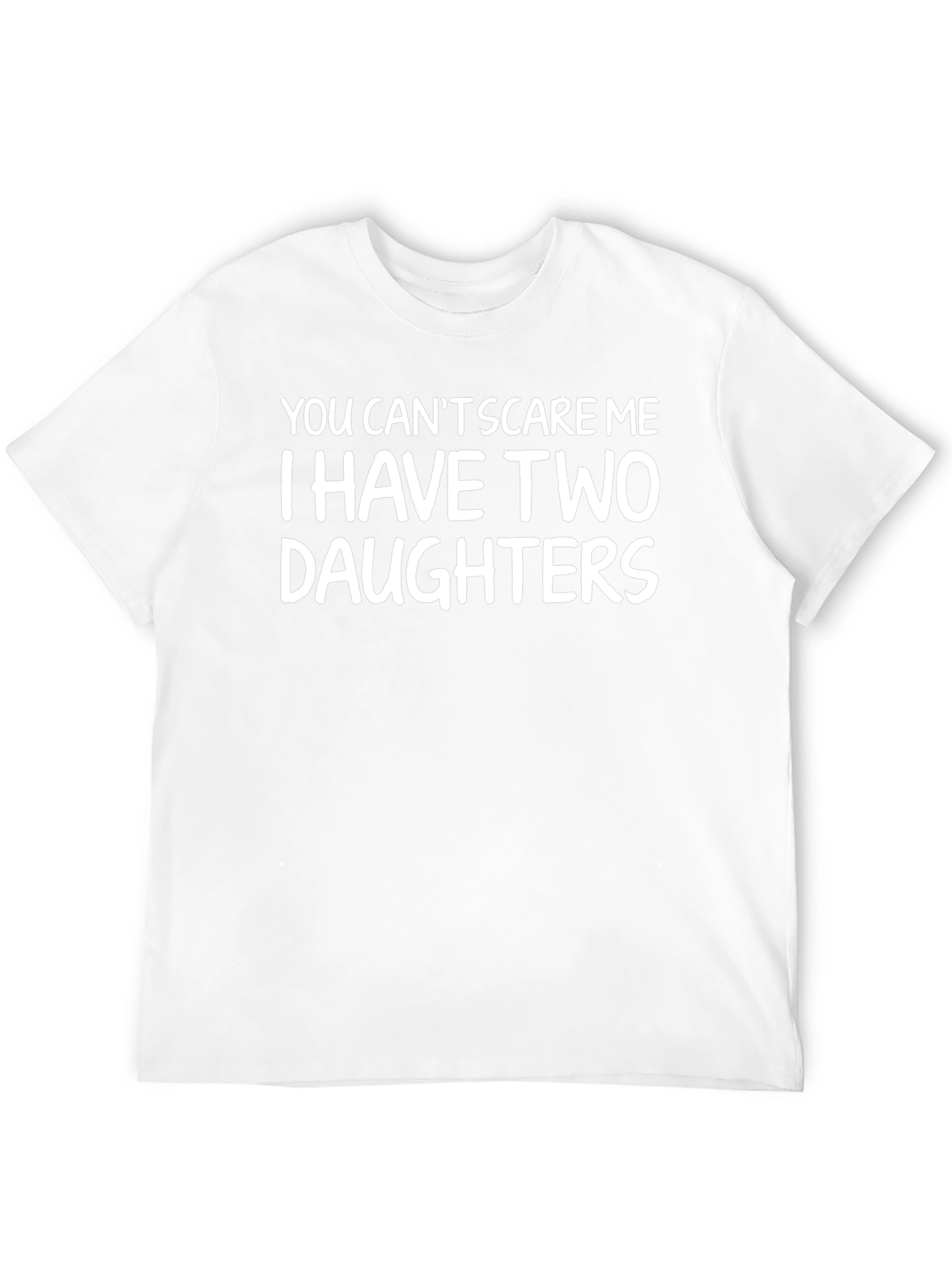 Funny Dad T-Shirt: I Have Two Daughters