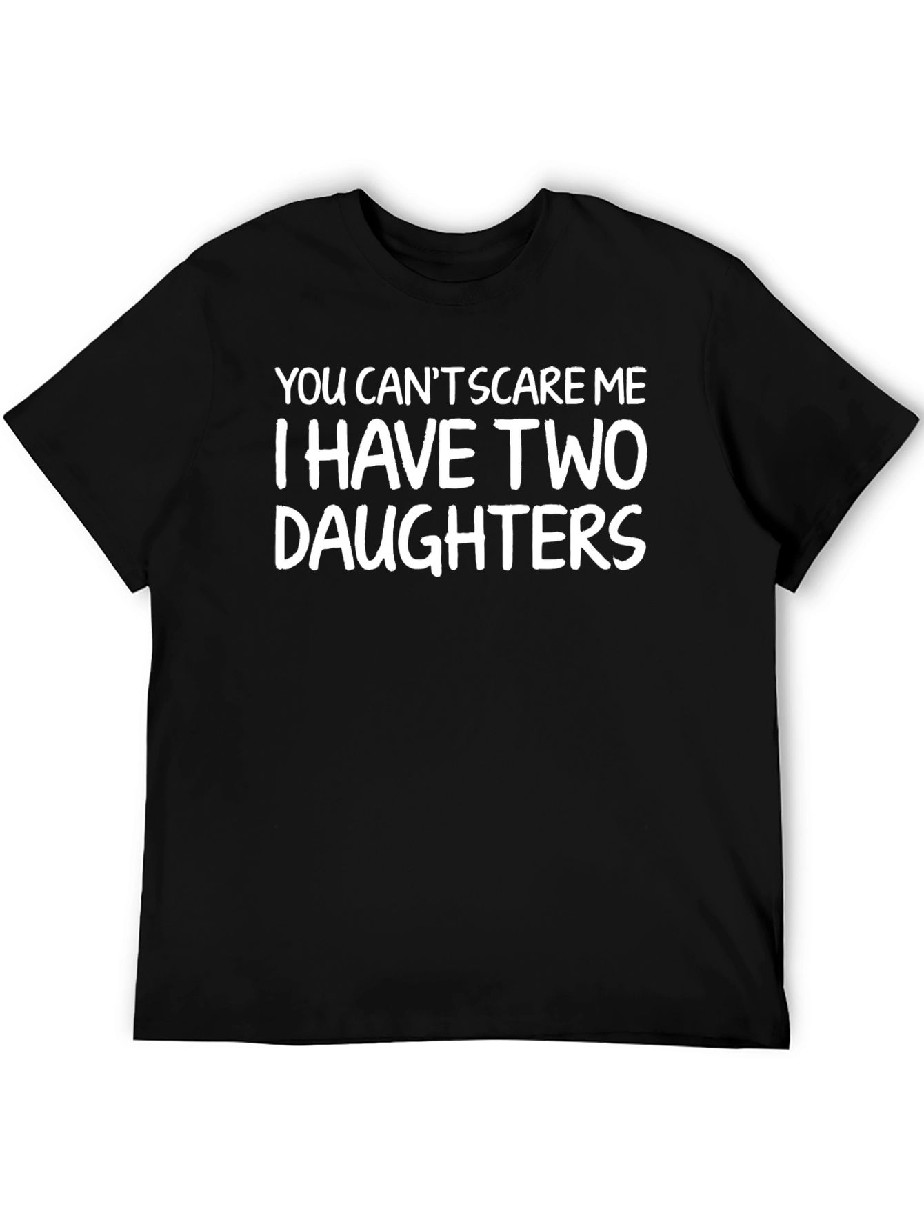 Funny Dad T-Shirt: I Have Two Daughters