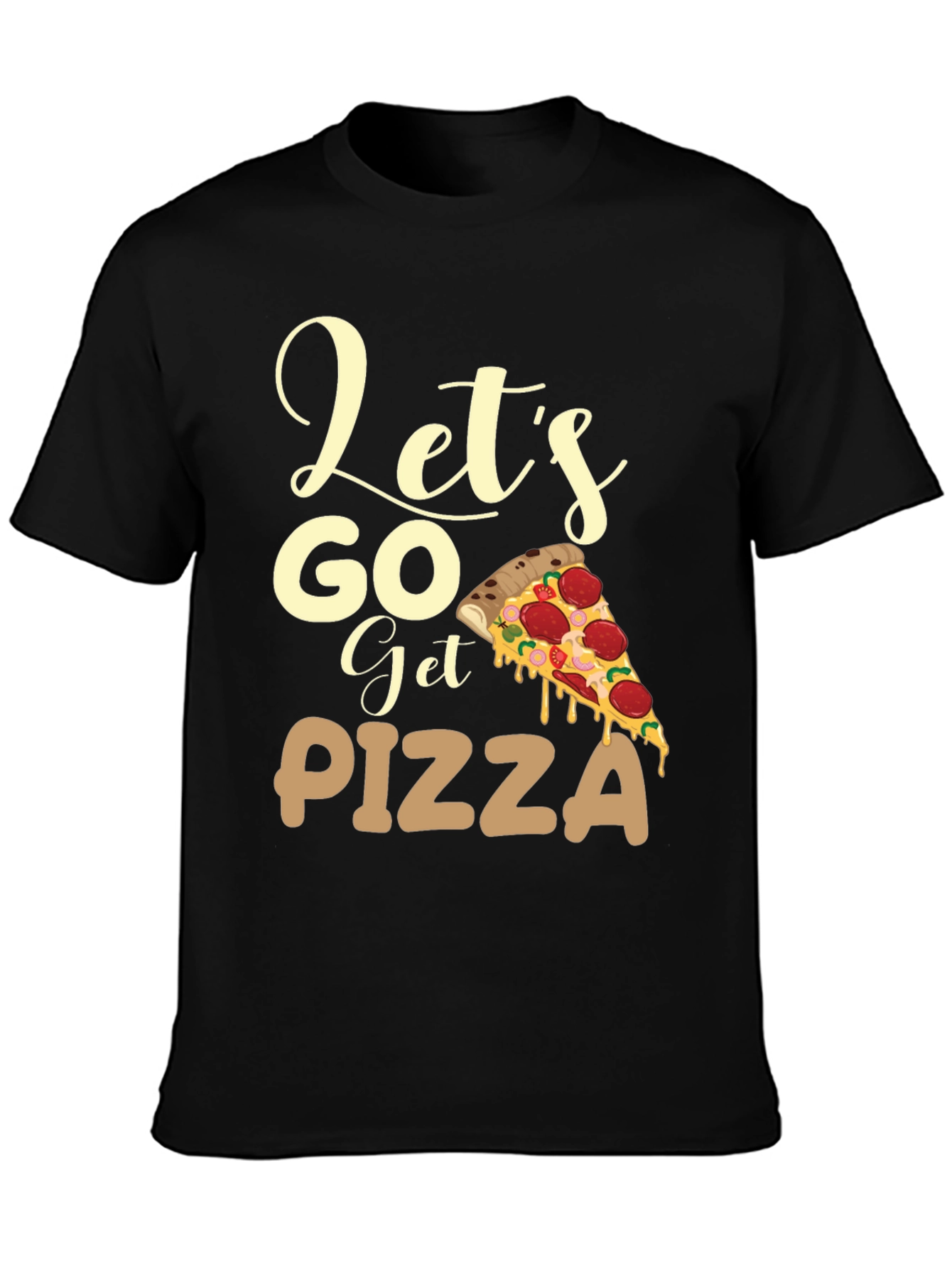 Lets Go Get Pizza T-Shirt Foodie Tee