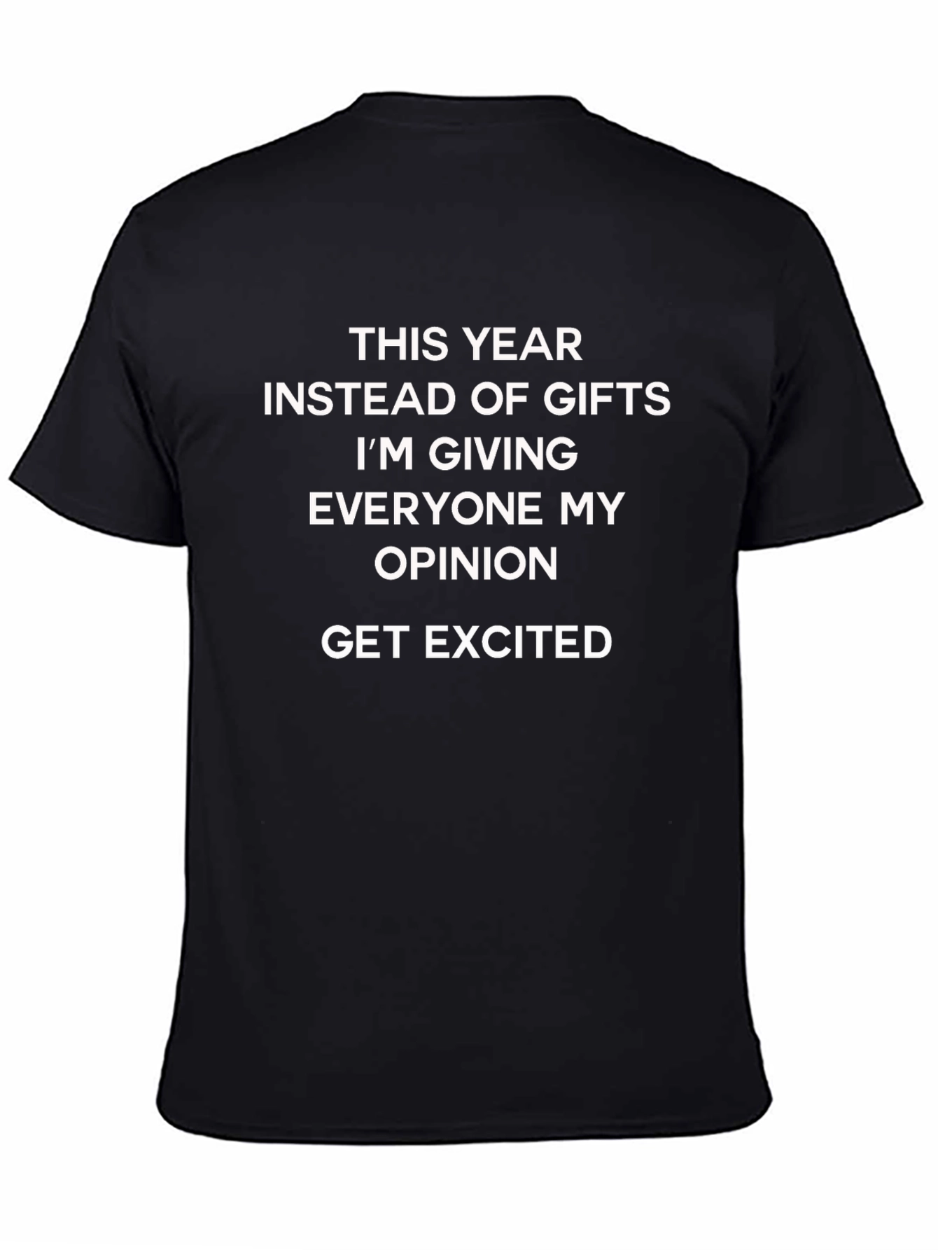Opinionated Gift T-Shirt: Funny Novelty Tee