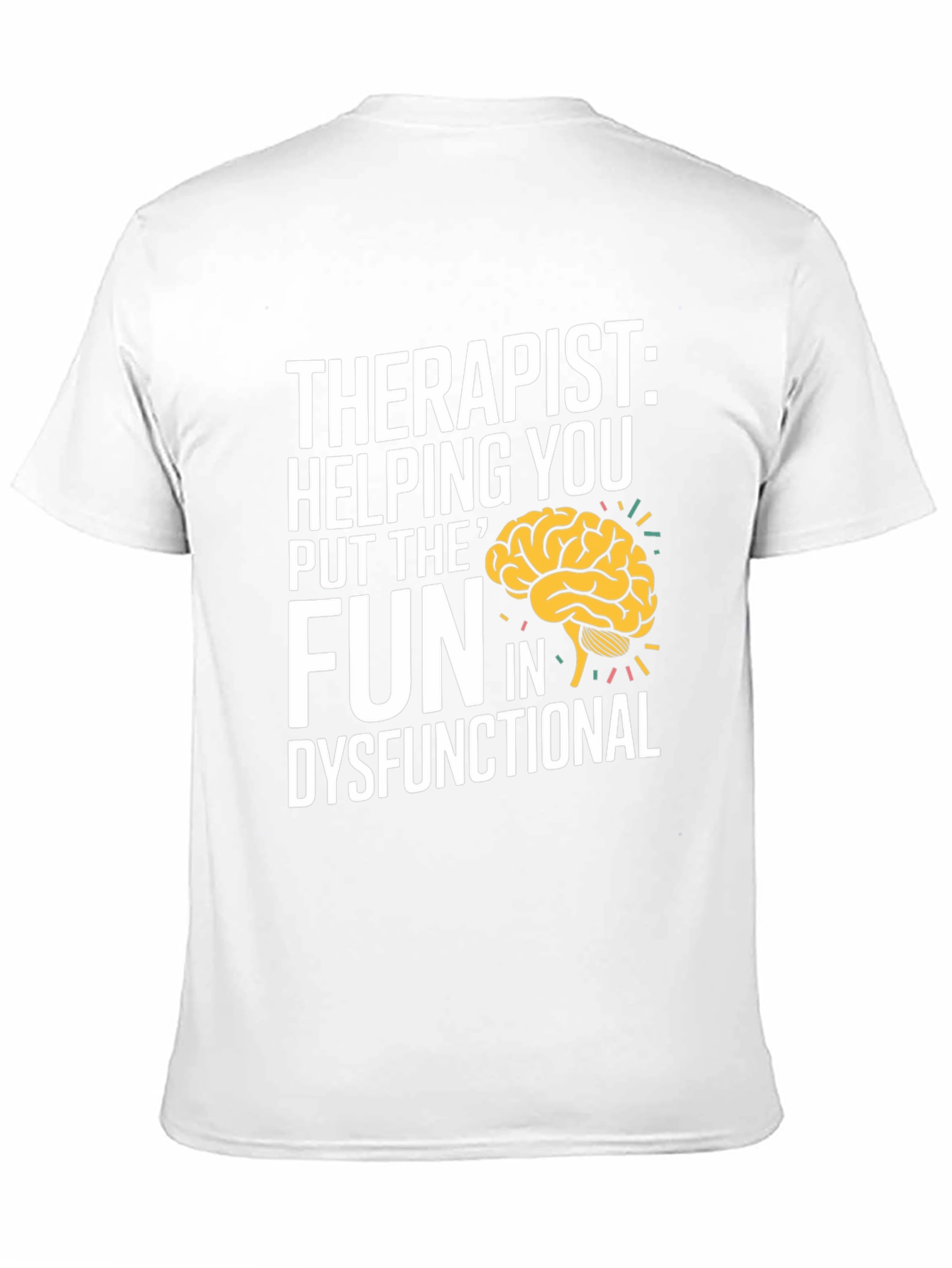 Therapist Fun Dysfunctional T-Shirt