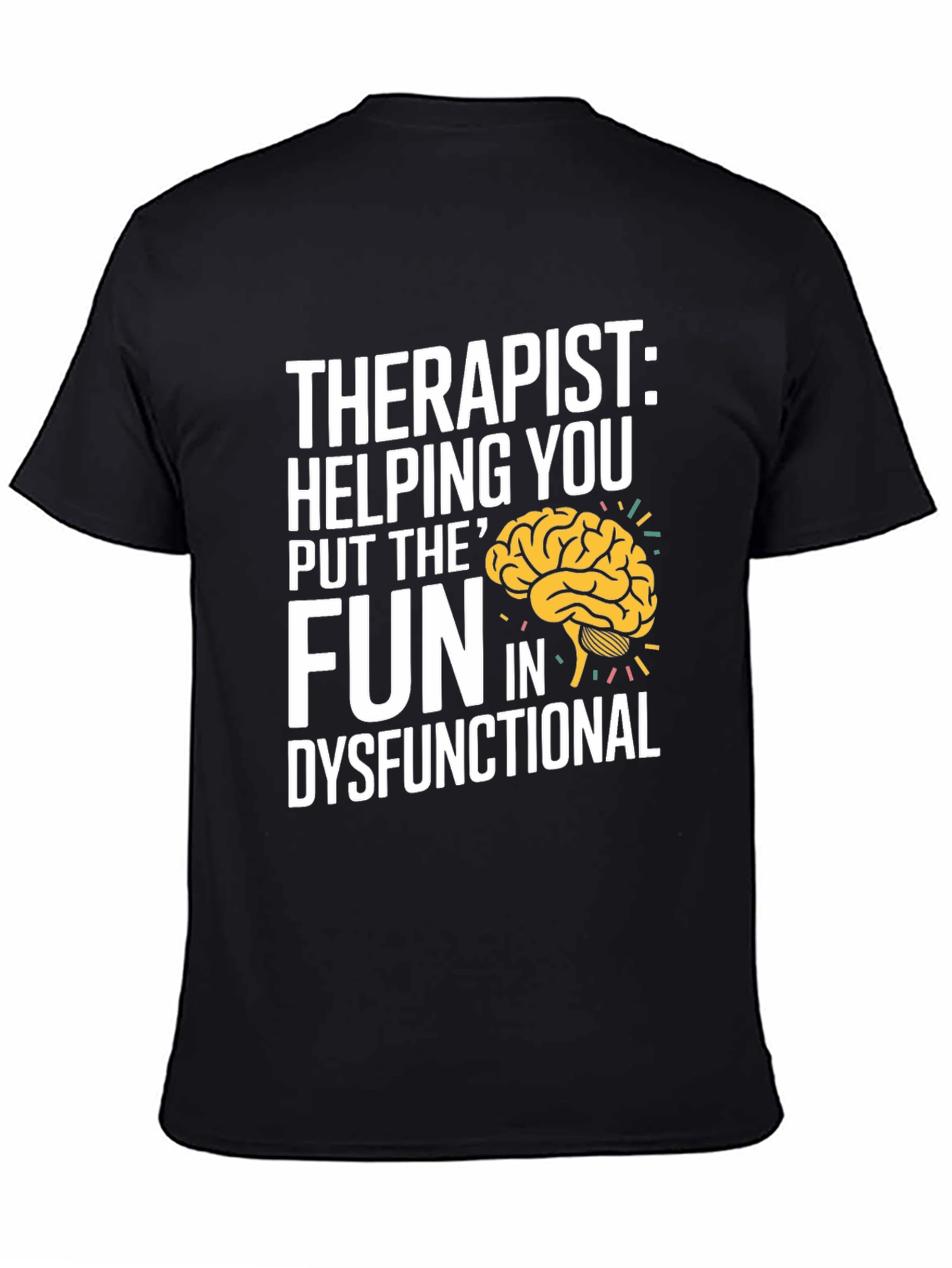 Therapist Fun Dysfunctional T-Shirt