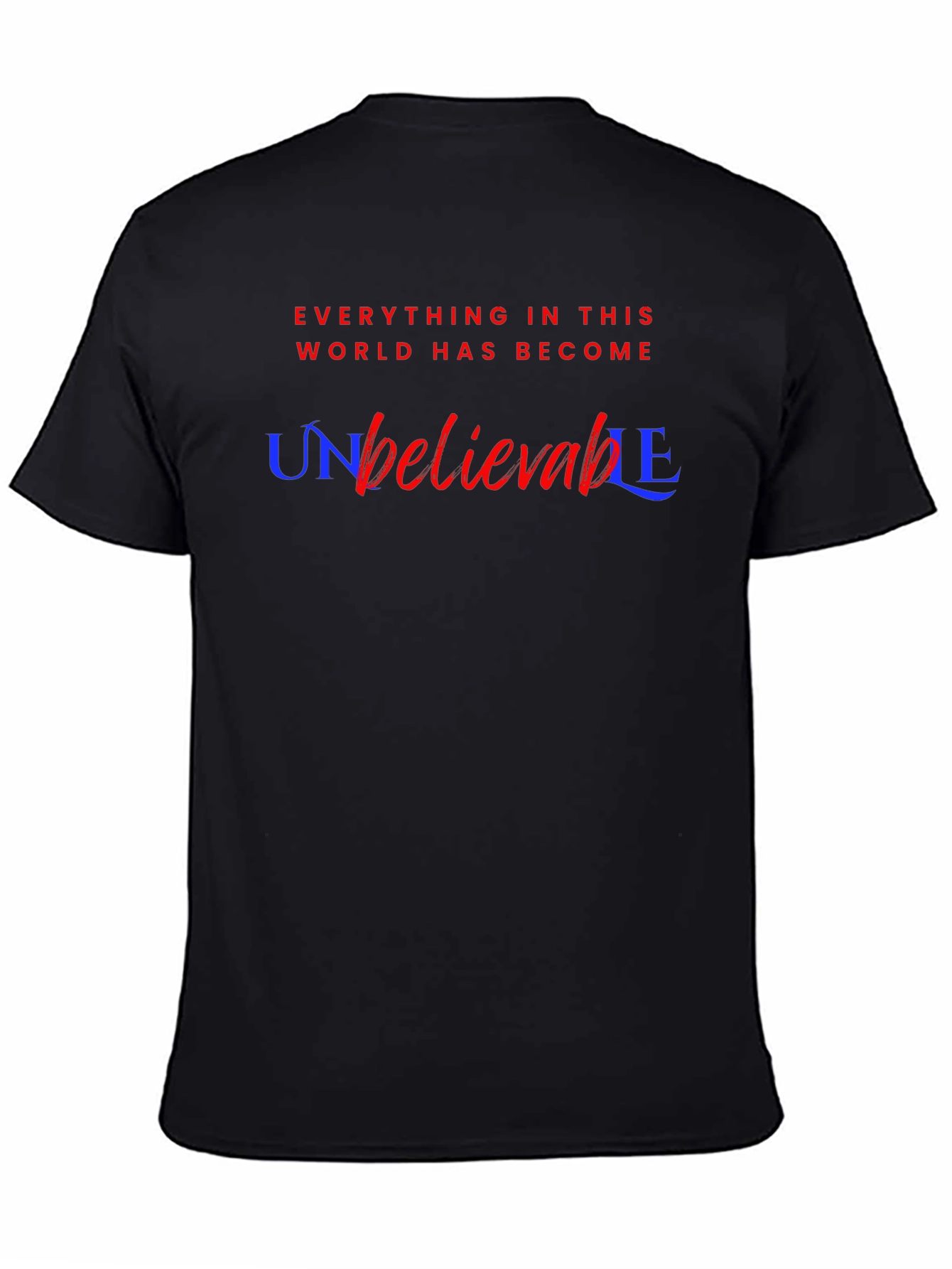 Unbelievable Graphic Tee - Stylish Cotton Blend T-Shirt