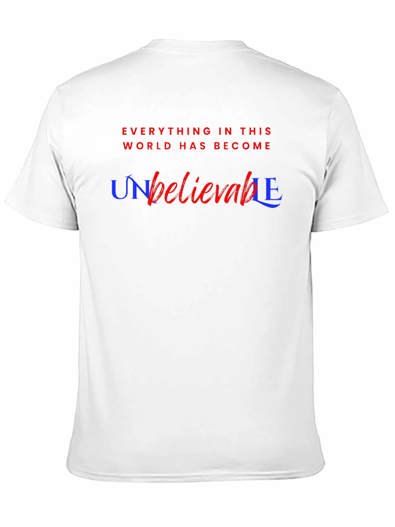 Unbelievable Graphic Tee - Stylish Cotton Blend T-Shirt