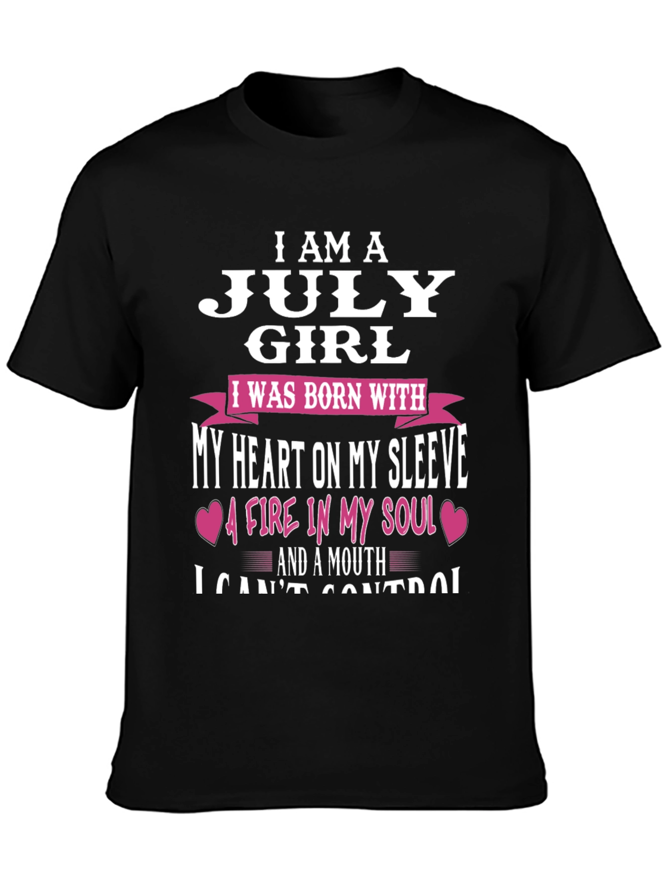 July Girl T-Shirt: Heart on Sleeve Fire in Soul!