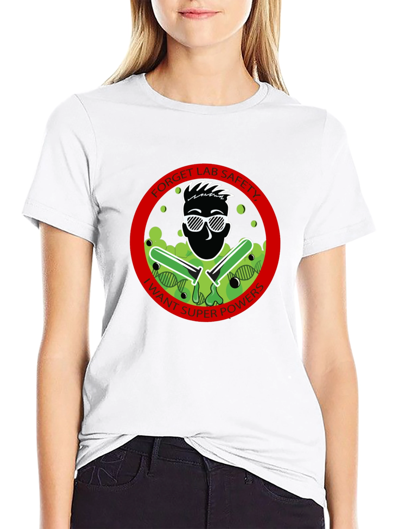 Forget Lab Safety T-Shirt - I Want Superpowers!