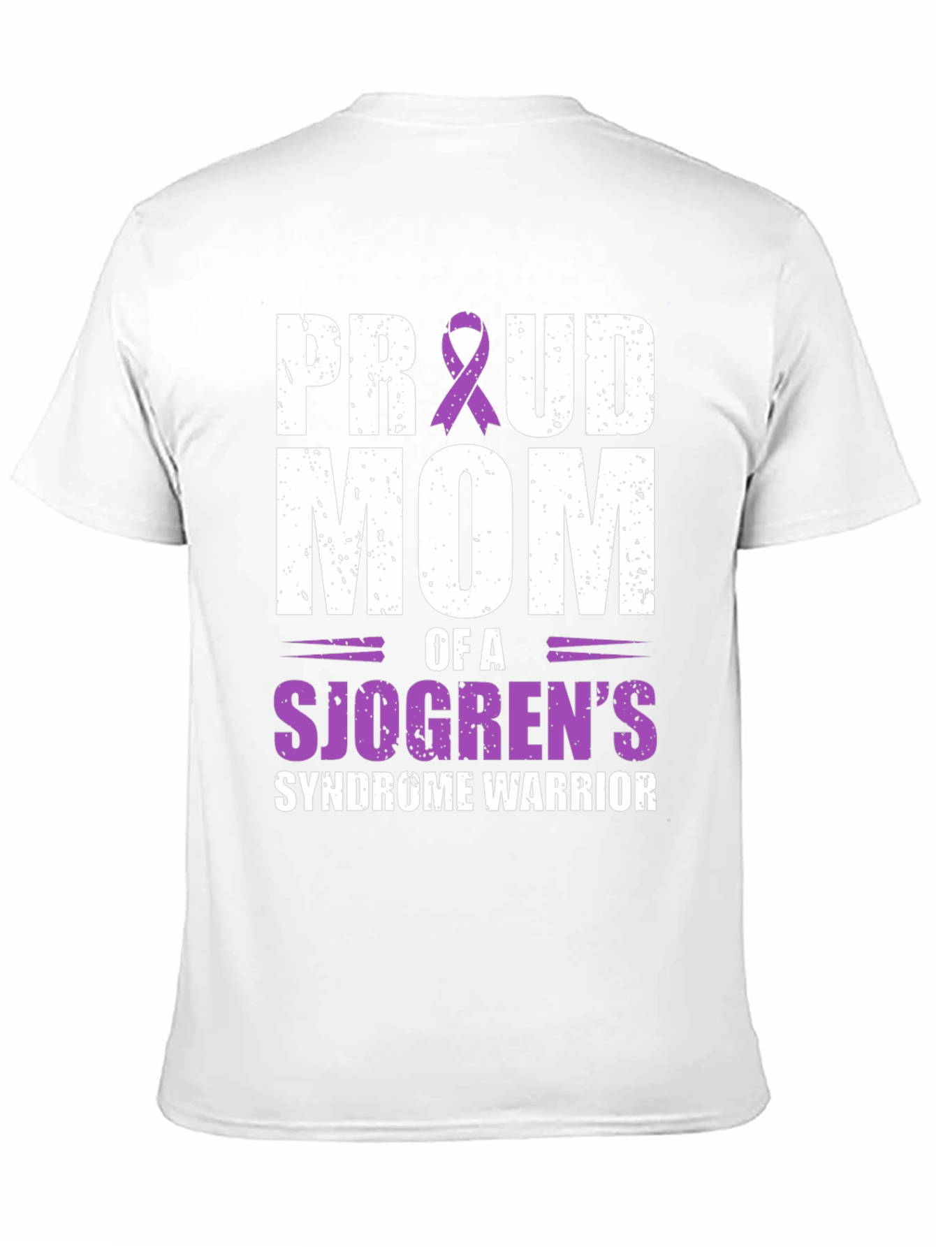 Proud Mom of a Sjogrens Syndrome Warrior T-Shirt