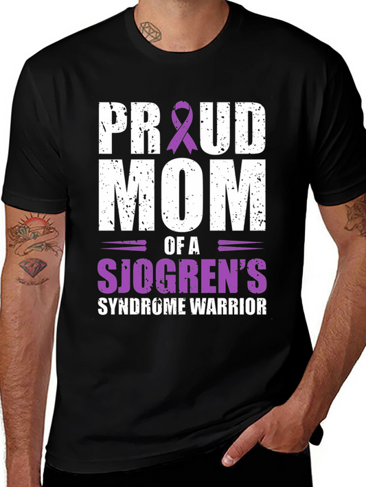 Proud Mom of a Sjogrens Syndrome Warrior T-Shirt