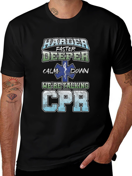 Harder Faster Deeper CPR T-Shirt