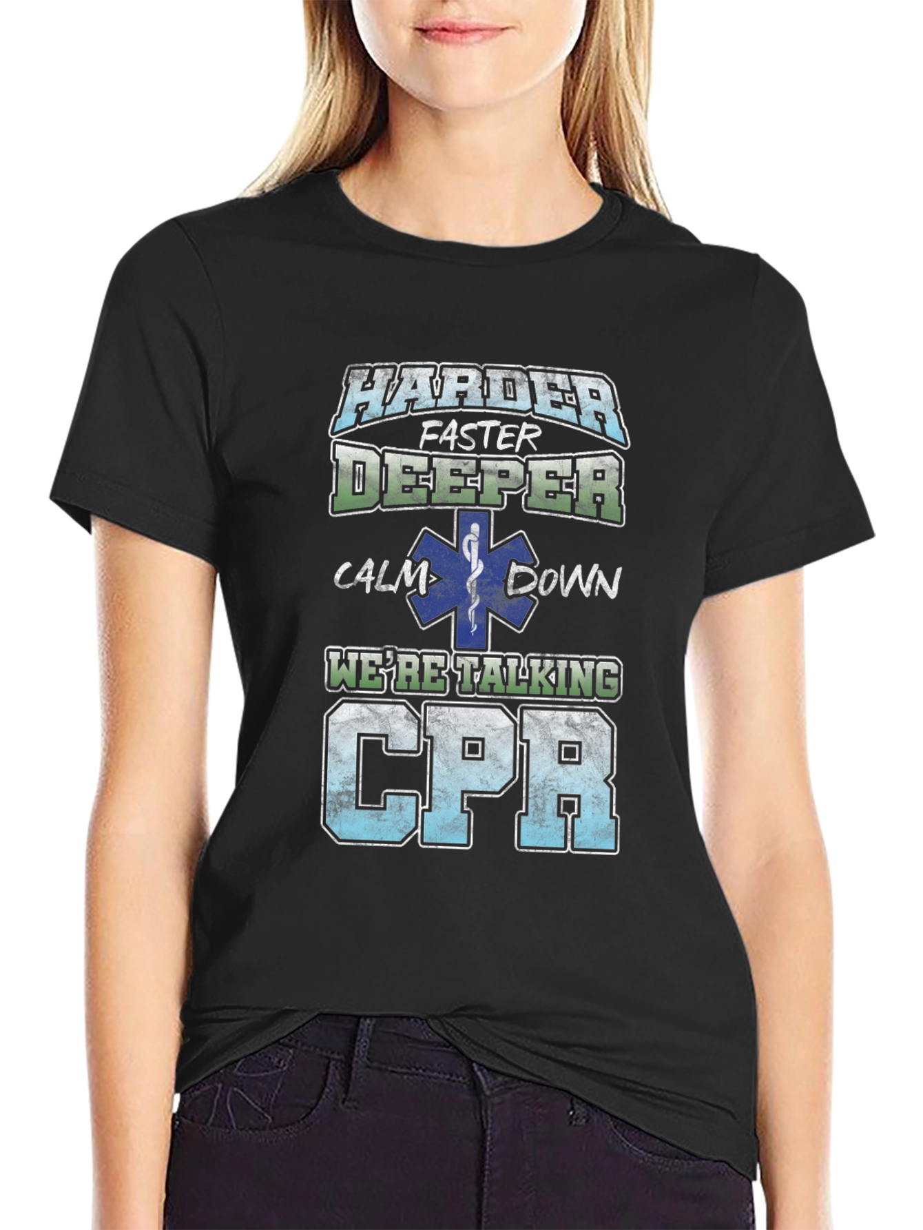 Harder Faster Deeper CPR T-Shirt