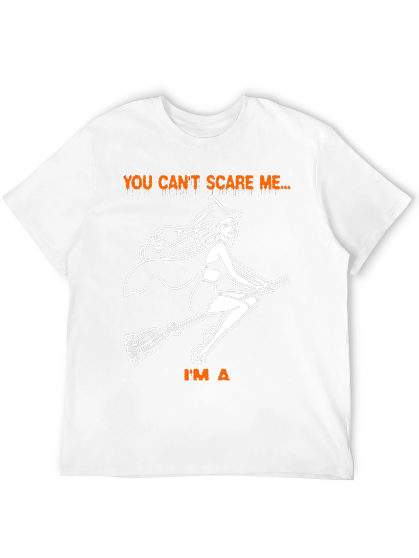 You Cant Scare Me Im A Witch Halloween T-Shirt