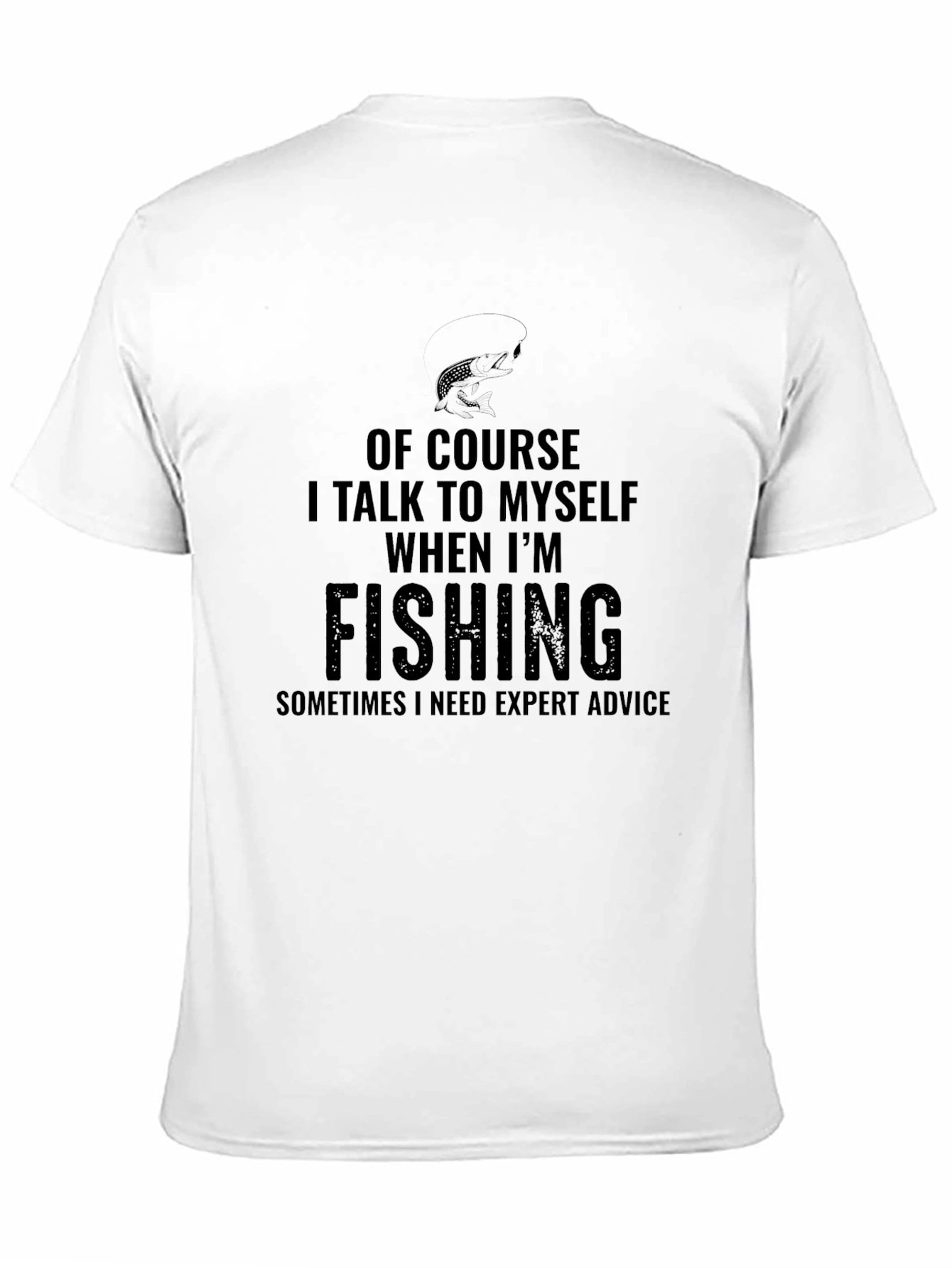 Funny Fishing T-Shirt - Expert Advice Tee