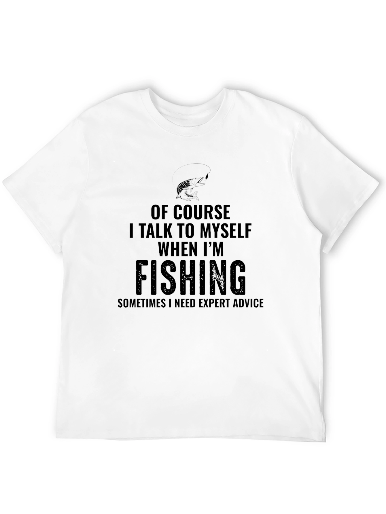 Funny Fishing T-Shirt - Expert Advice Tee