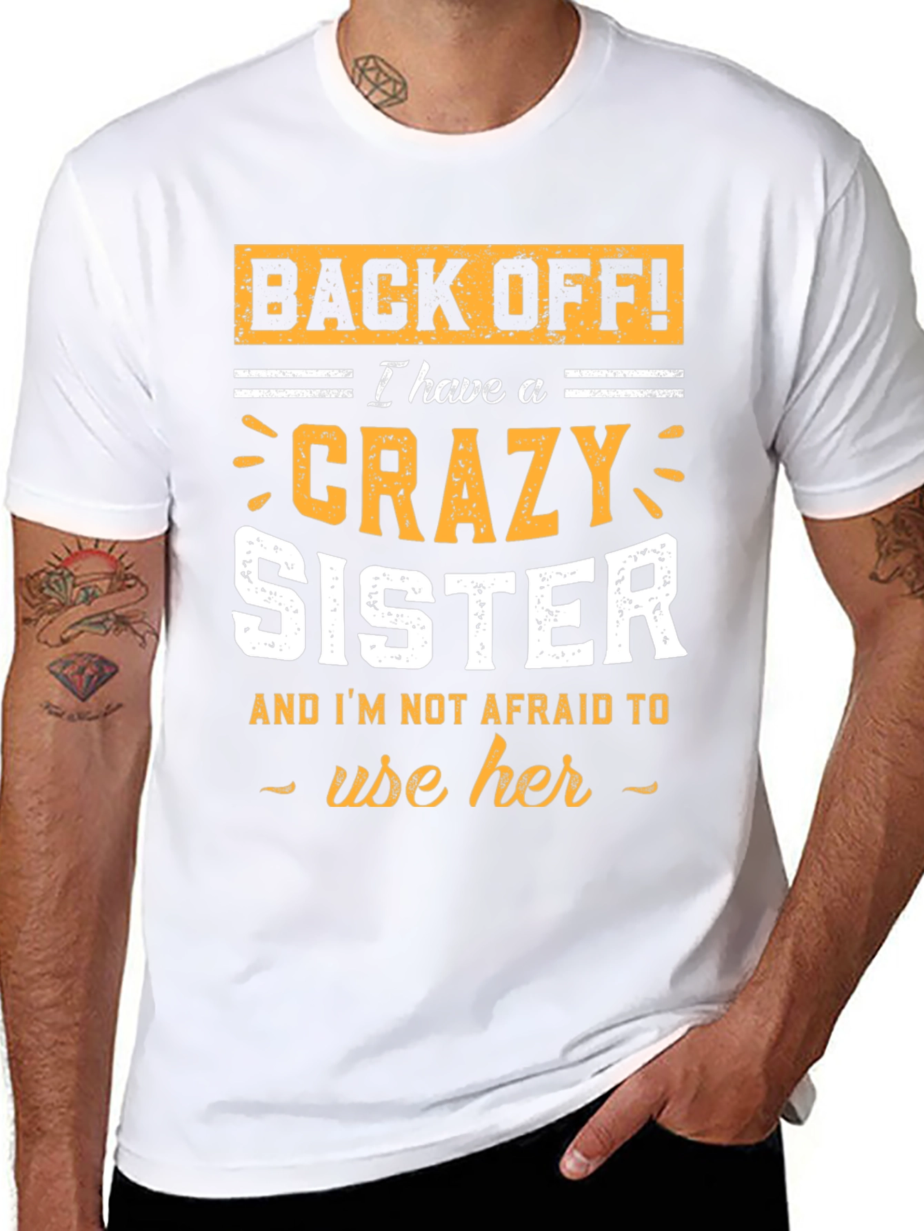 Crazy Sister T-Shirt - Funny Brother Gift