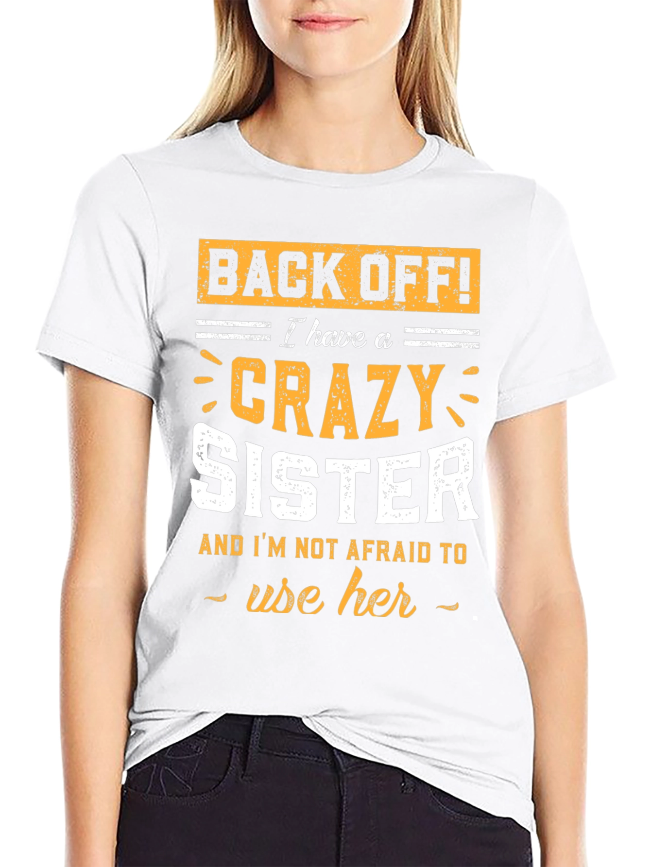 Crazy Sister T-Shirt - Funny Brother Gift