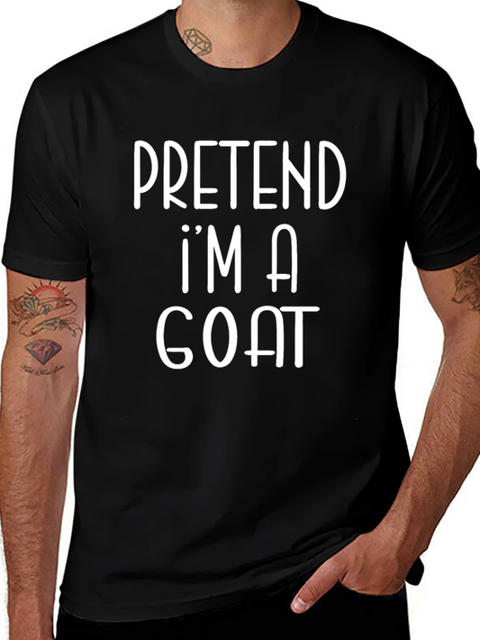 Pretend Im a Goat T-Shirt - Funny Graphic Tee