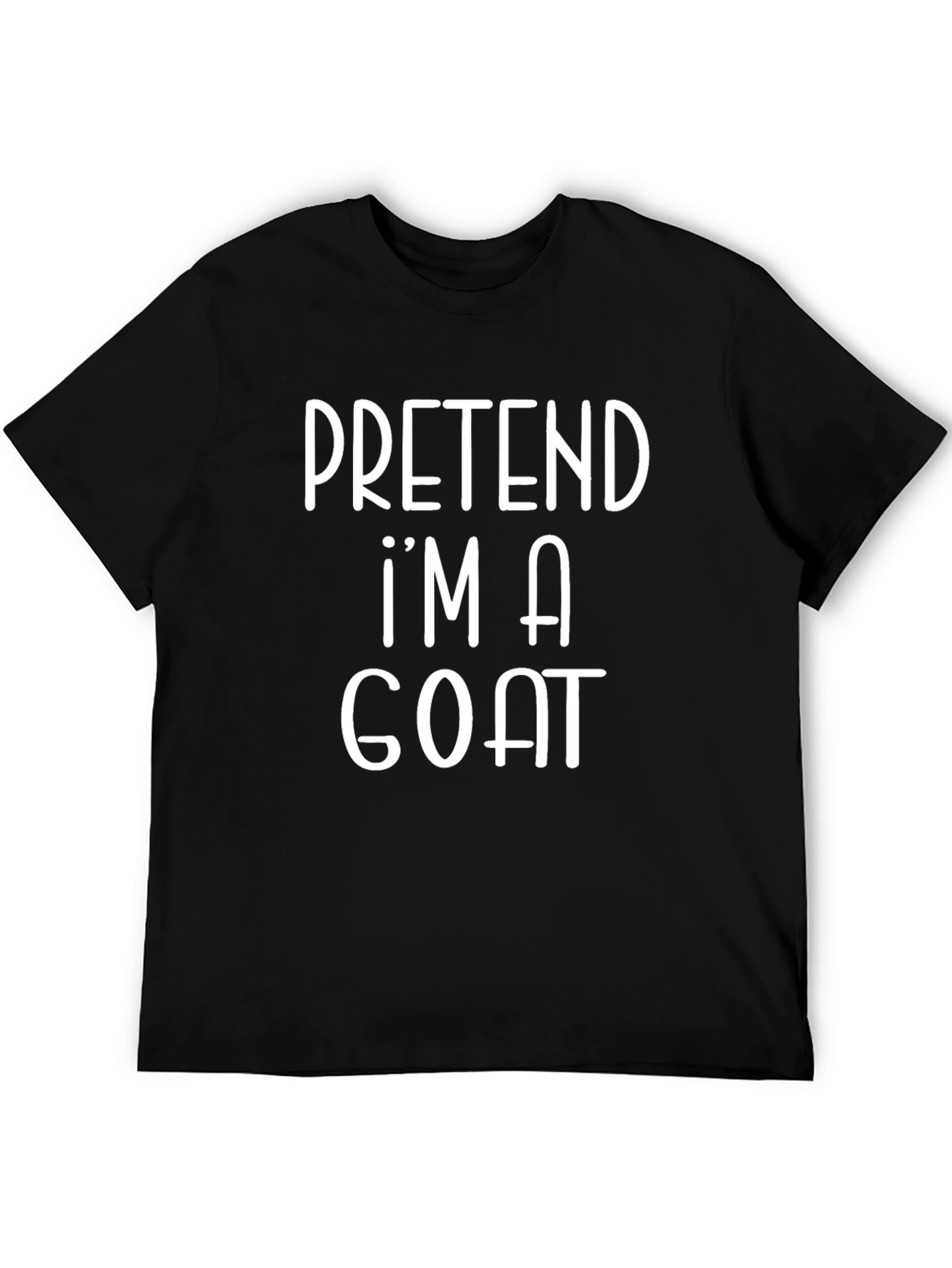 Pretend Im a Goat T-Shirt - Funny Graphic Tee