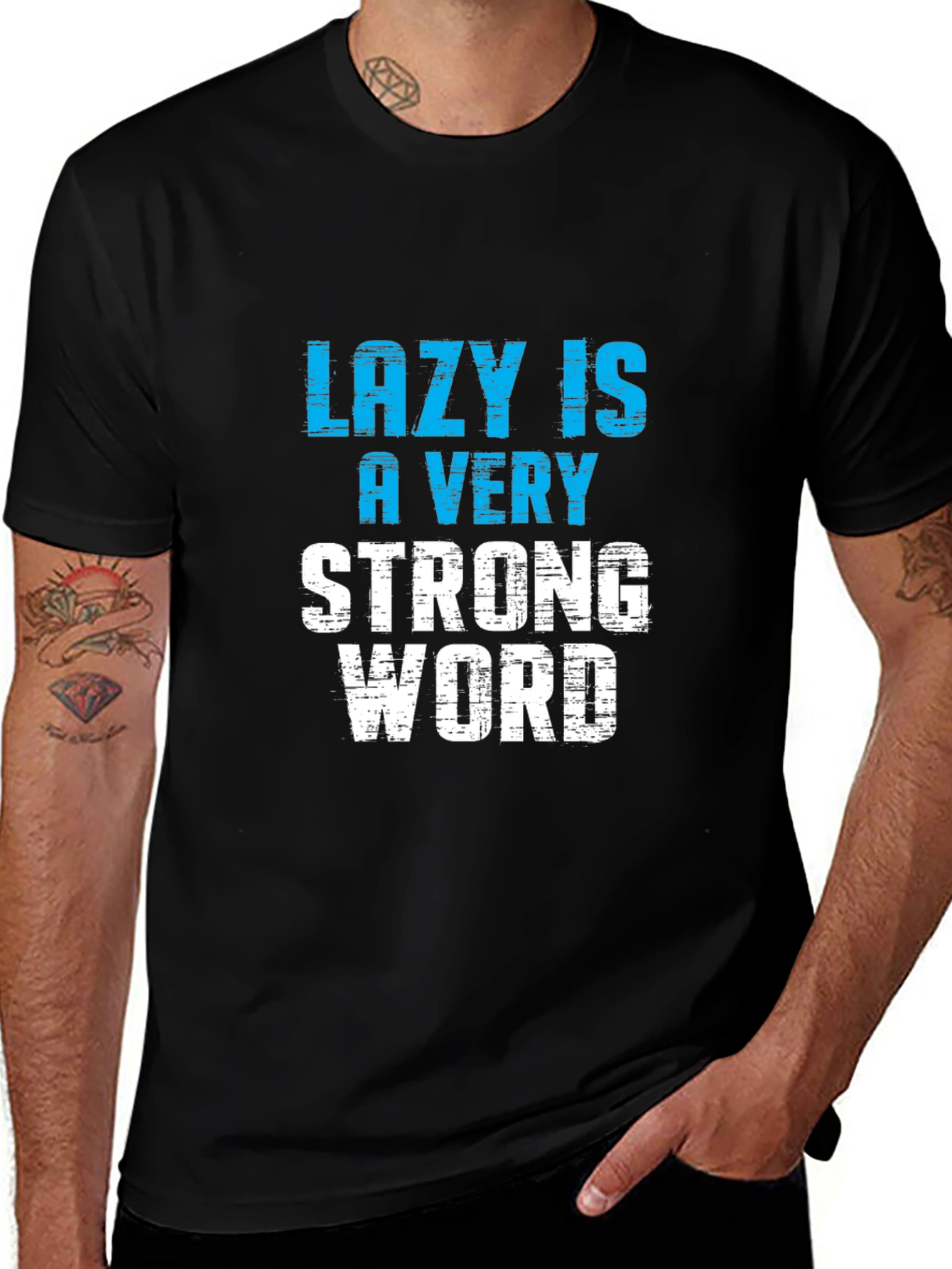 Lazy is a Very Strong Word T-Shirt