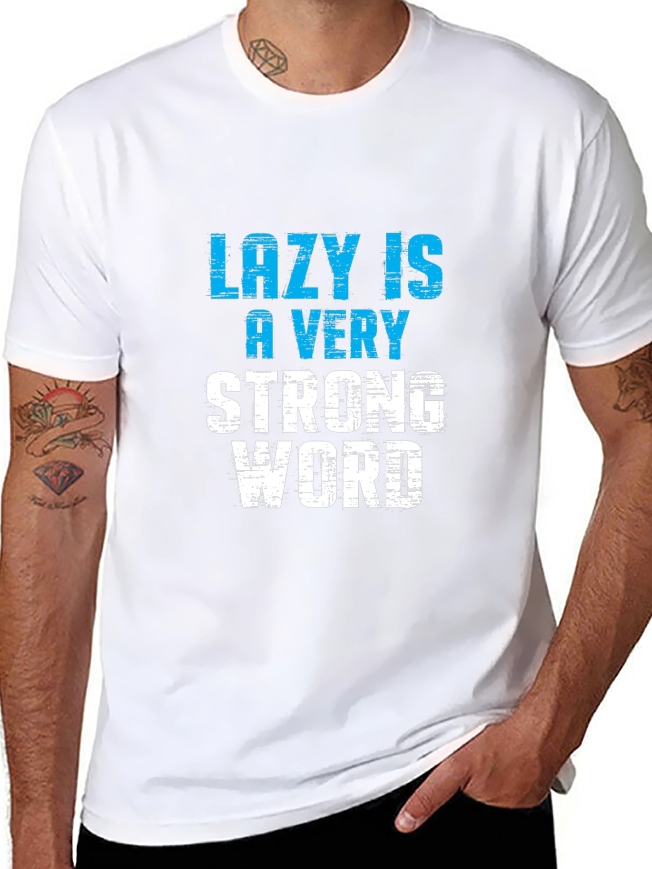 Lazy is a Very Strong Word T-Shirt