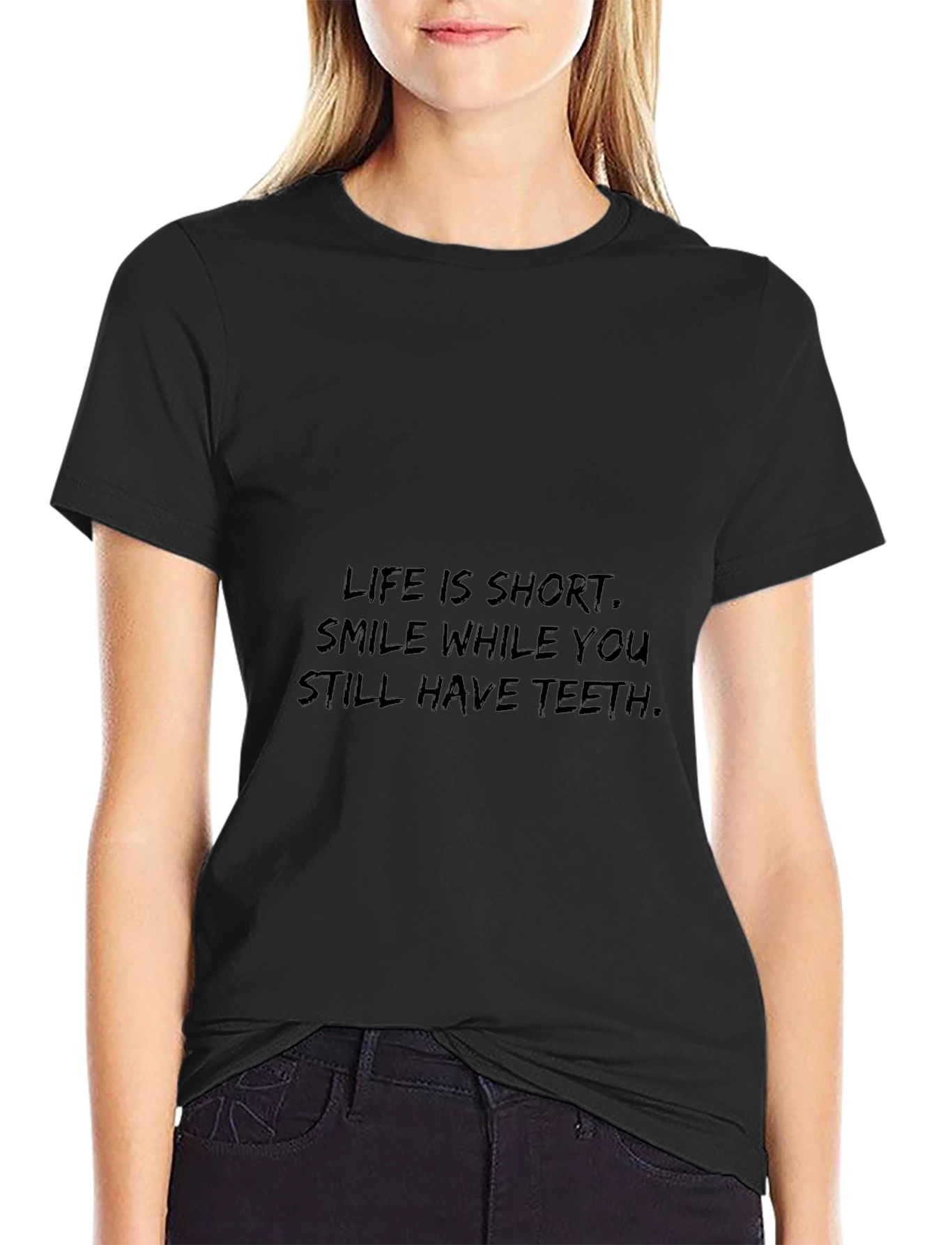 Smile While You Still Have Teeth T-Shirt