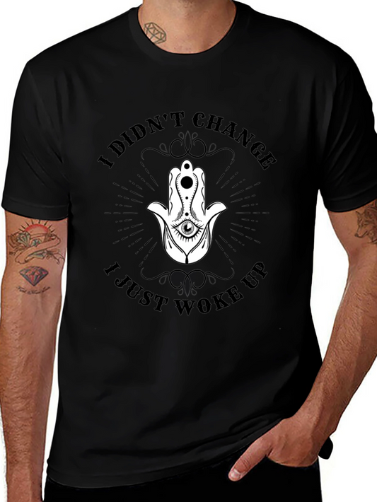 I Didnt Change T-Shirt - Hamsa Hand Graphic Tee